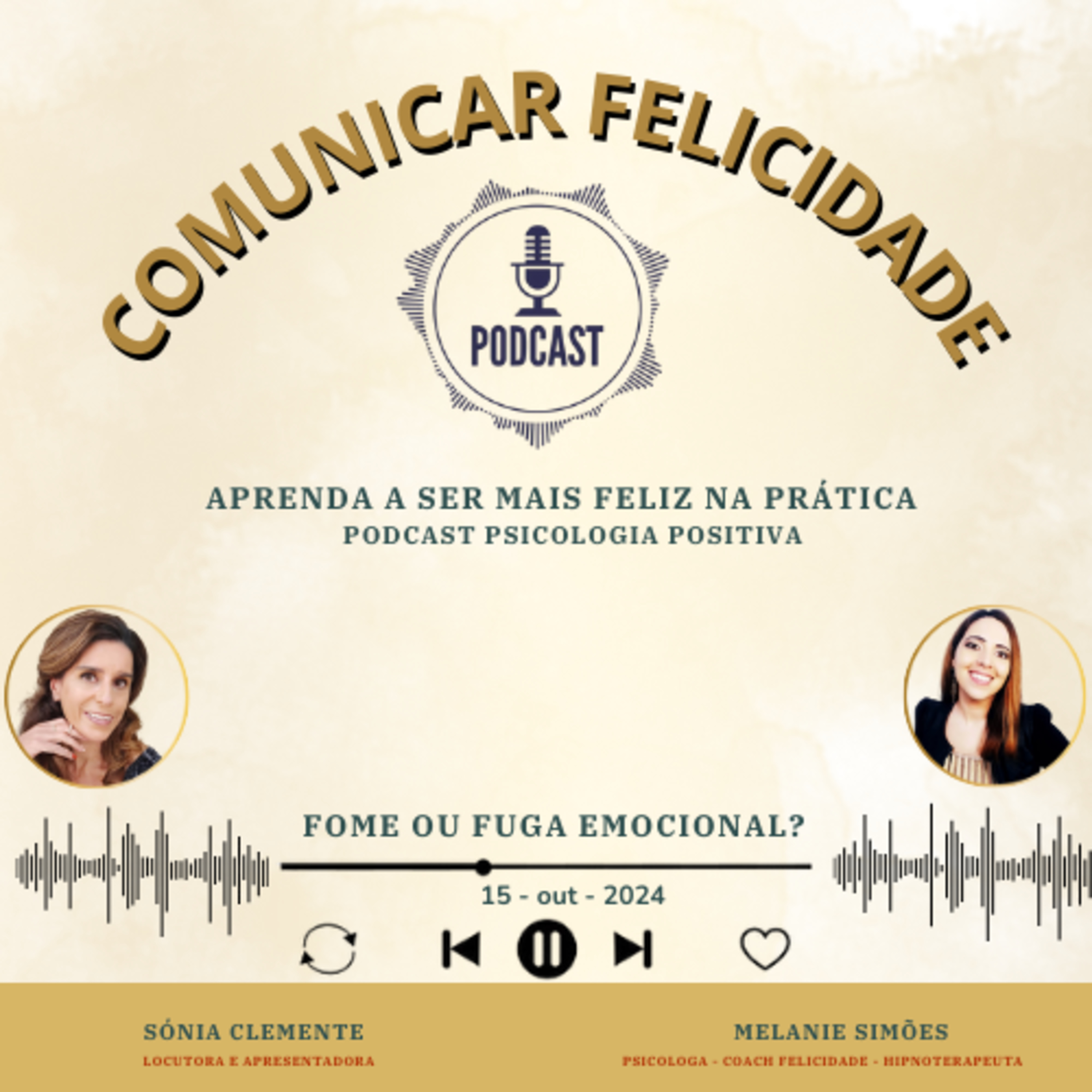 Comunicar Felicidade, com Sónia Clemente e Melanie Simões!
