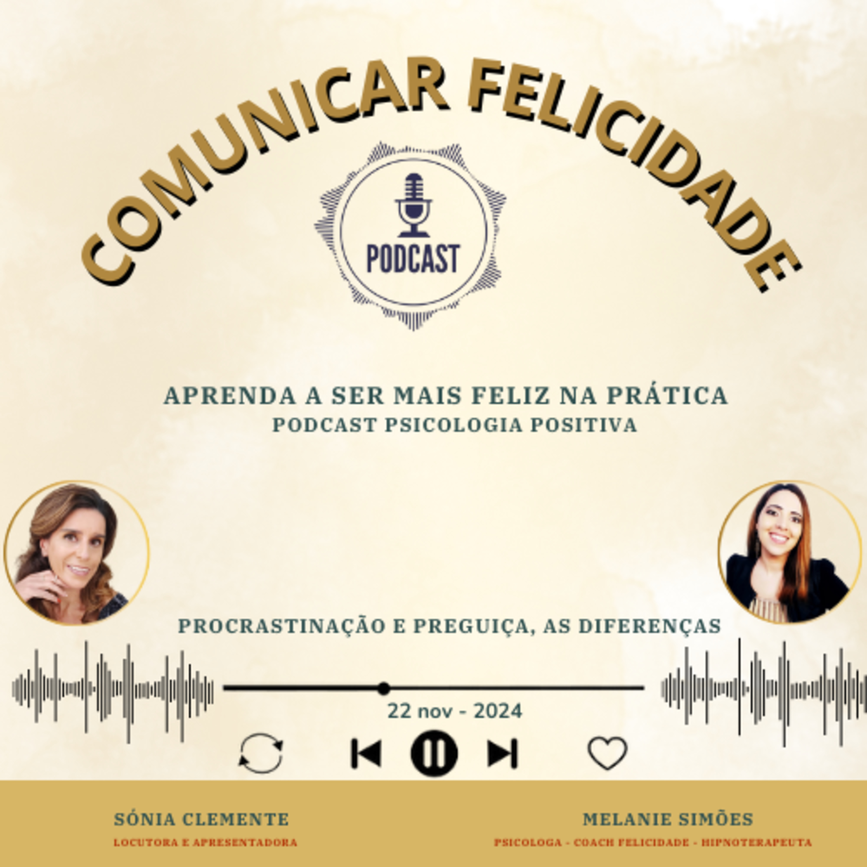 Comunicar Felicidade, com Sónia Clemente e Melanie Simões!