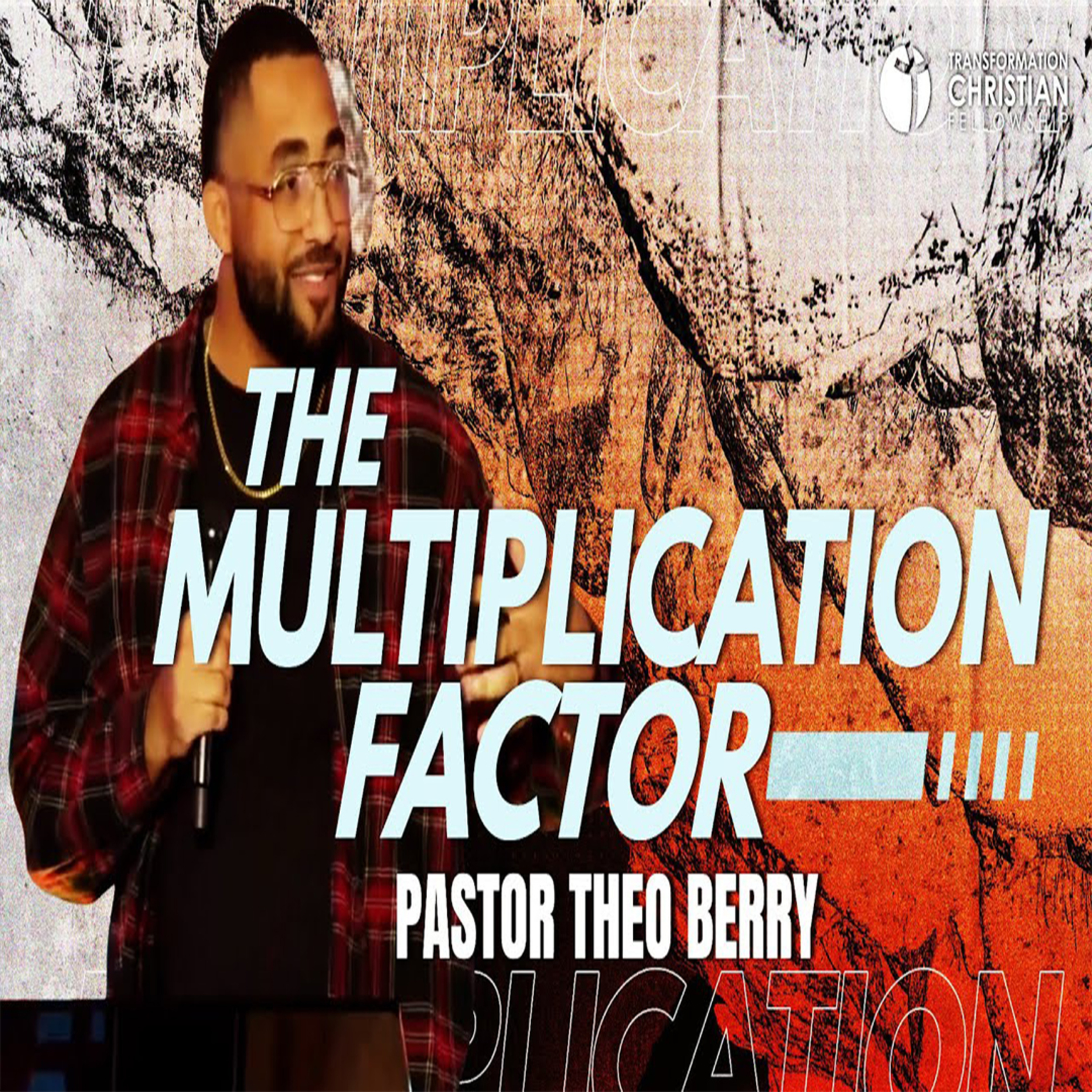 Get Transformed: Transformation Christian Fellowship Podcast