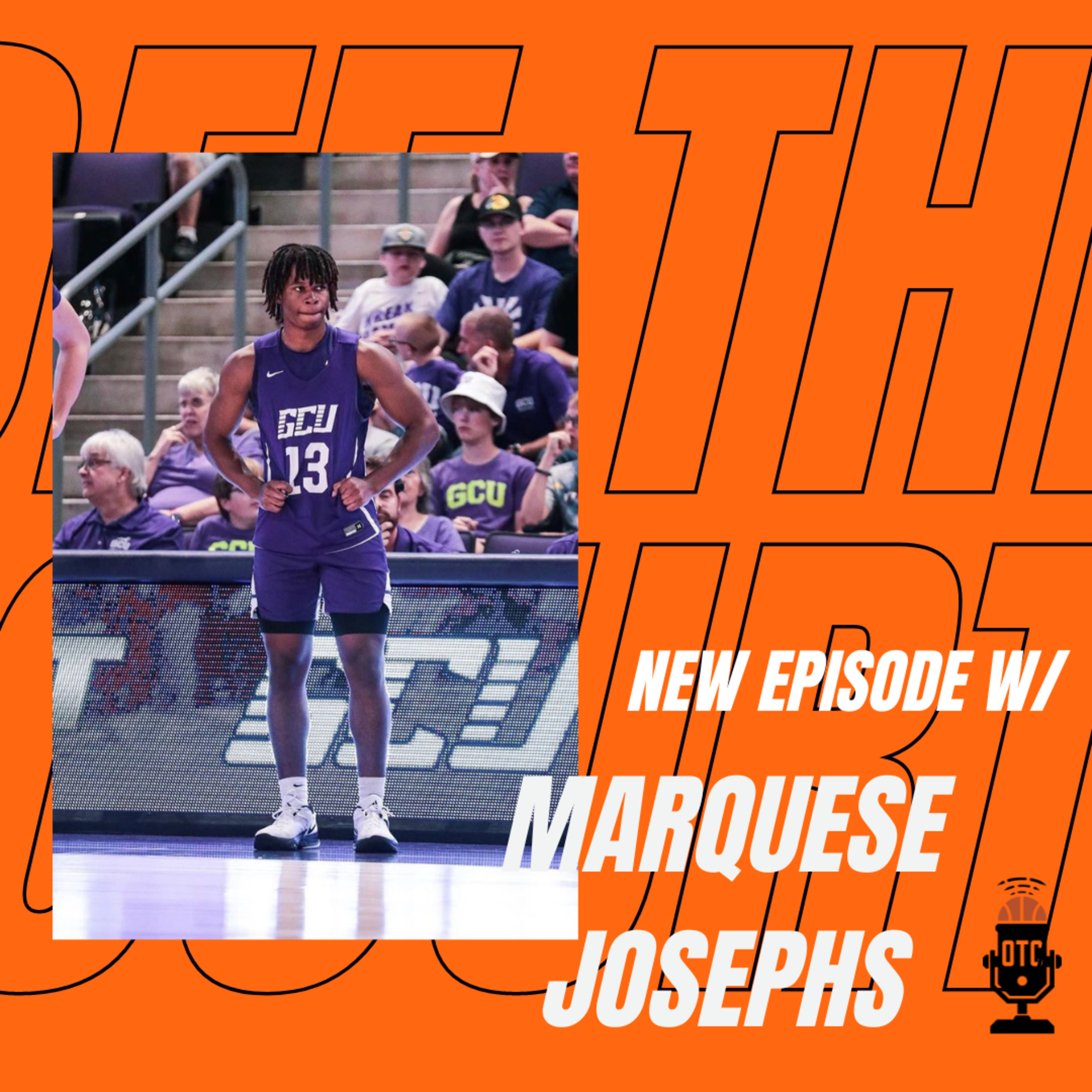 OFF THE COURT EPISODE 11: MARQUESE JOSEPHS episode artwork
