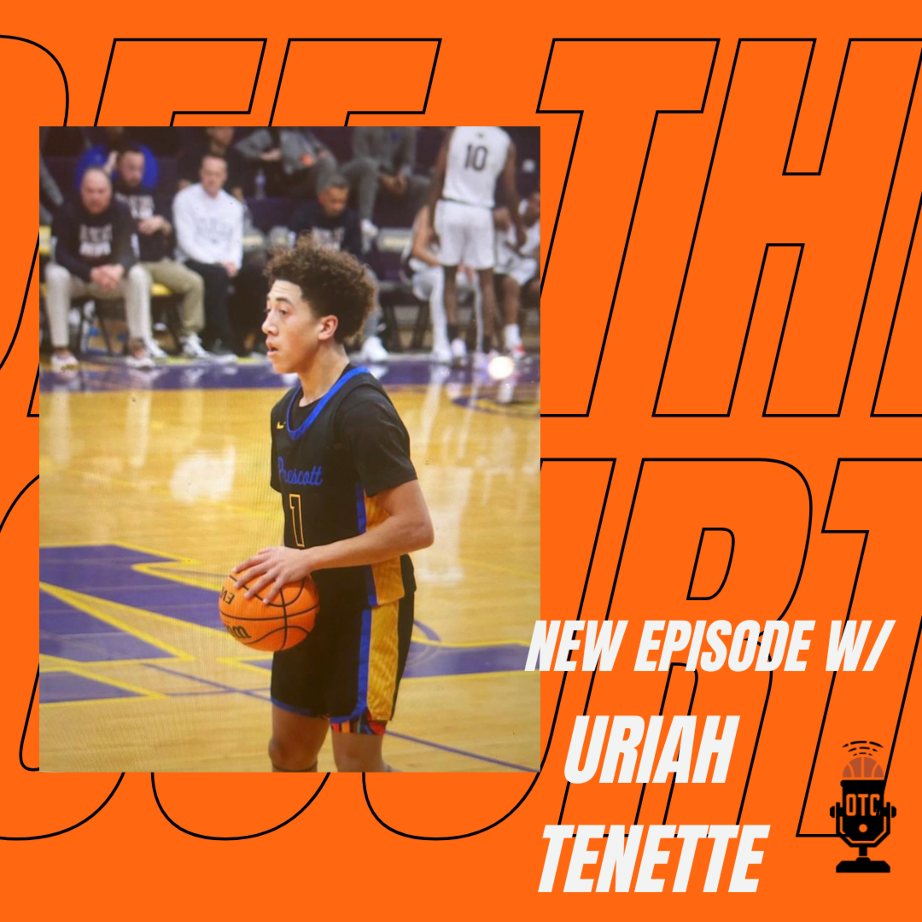 OFF THE COURT EPISODE 16: URIAH TENETTE episode artwork