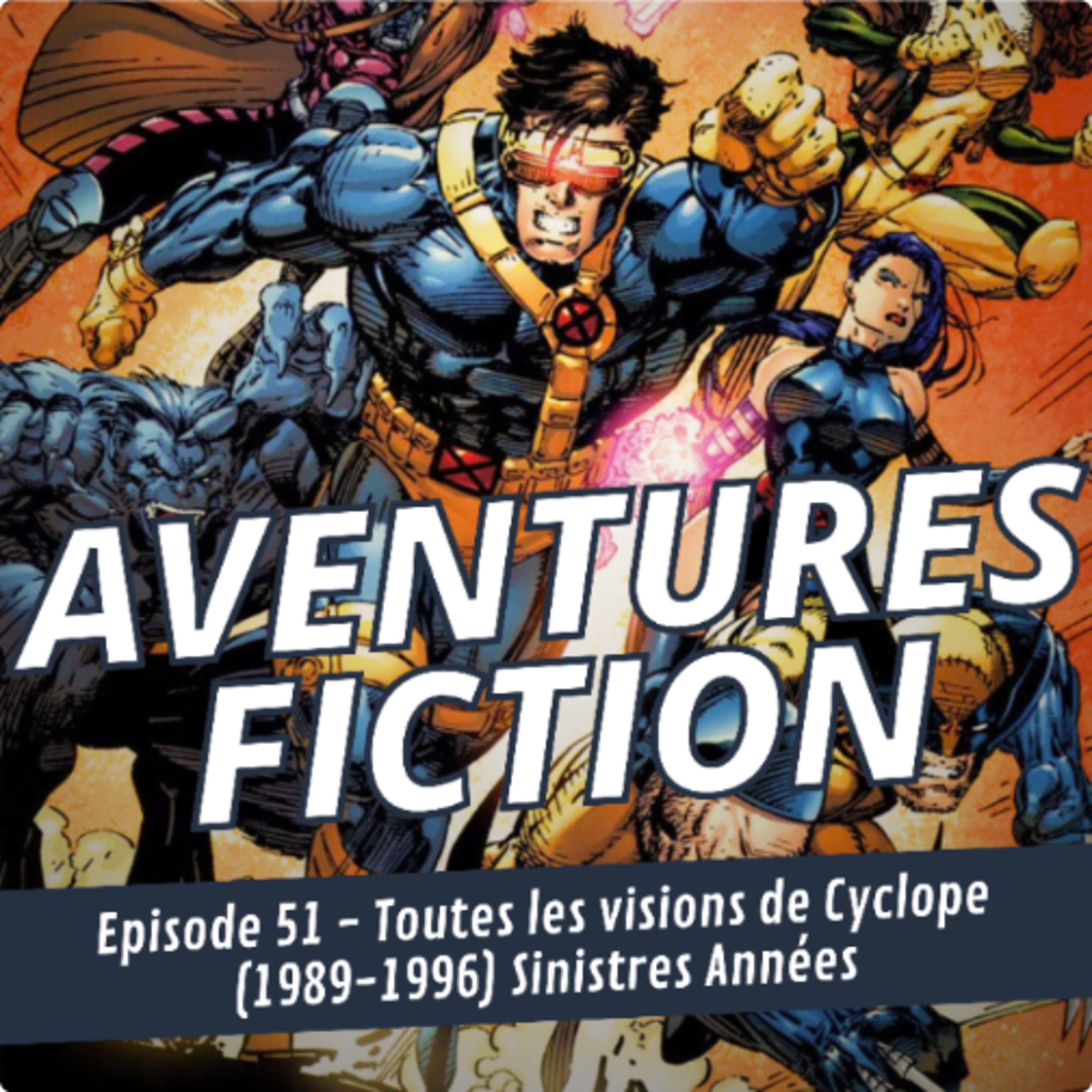 Toutes les visions de Cyclope (1989-1996) Sinistres années