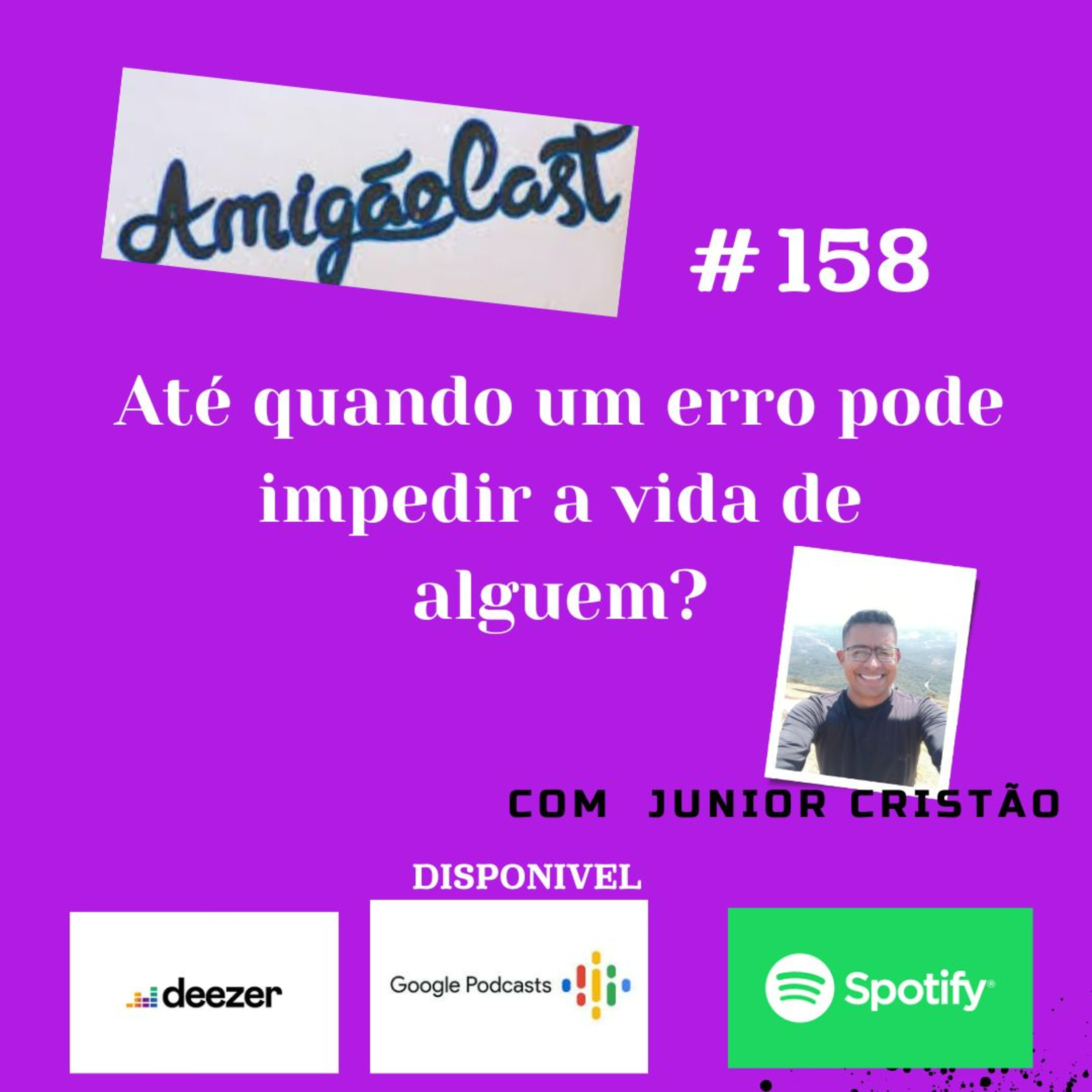 #158 - Até quando um erro pode impedir a vida de alguem? episode artwork