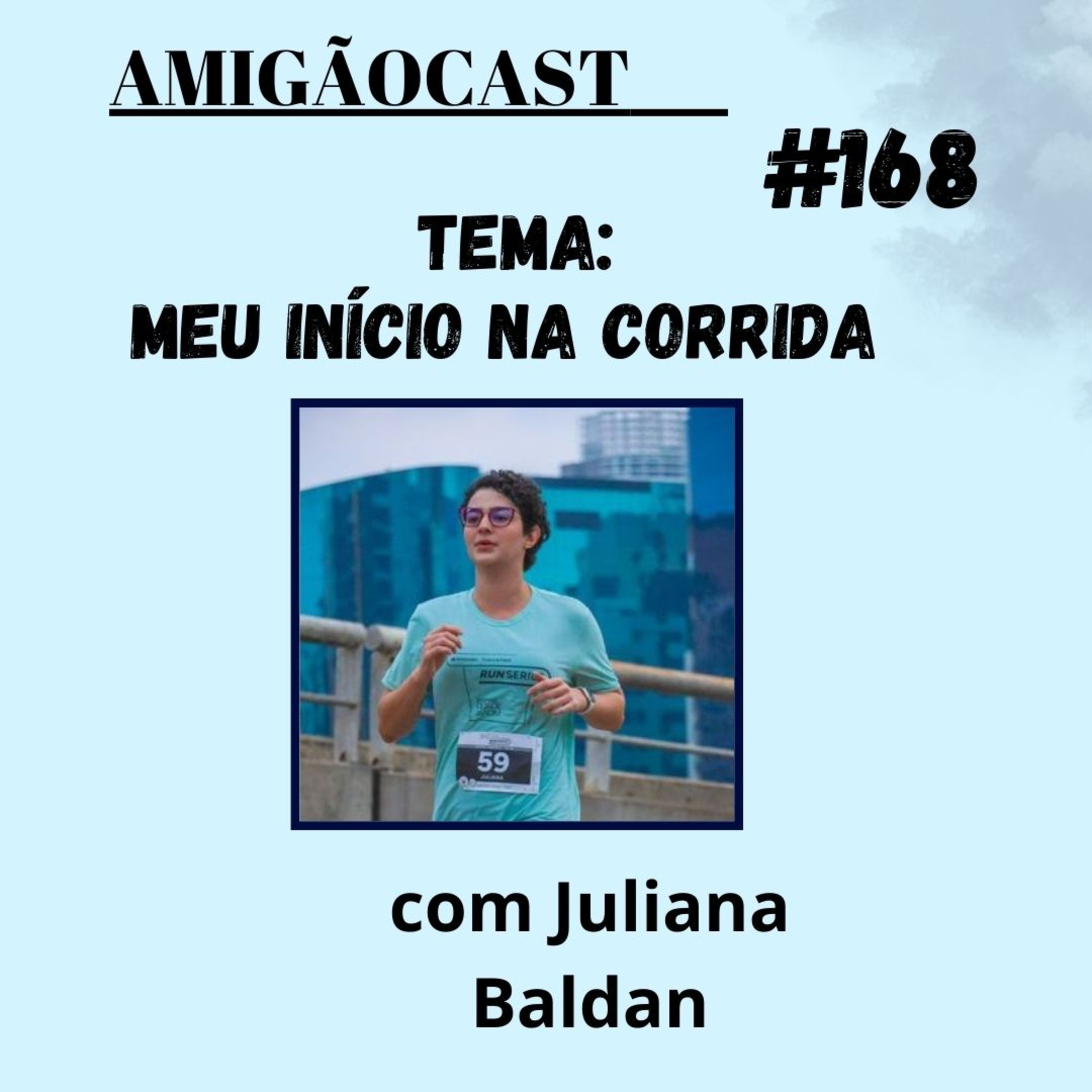 #168 - Meu inicio na corrida com Juliana Baldan episode artwork