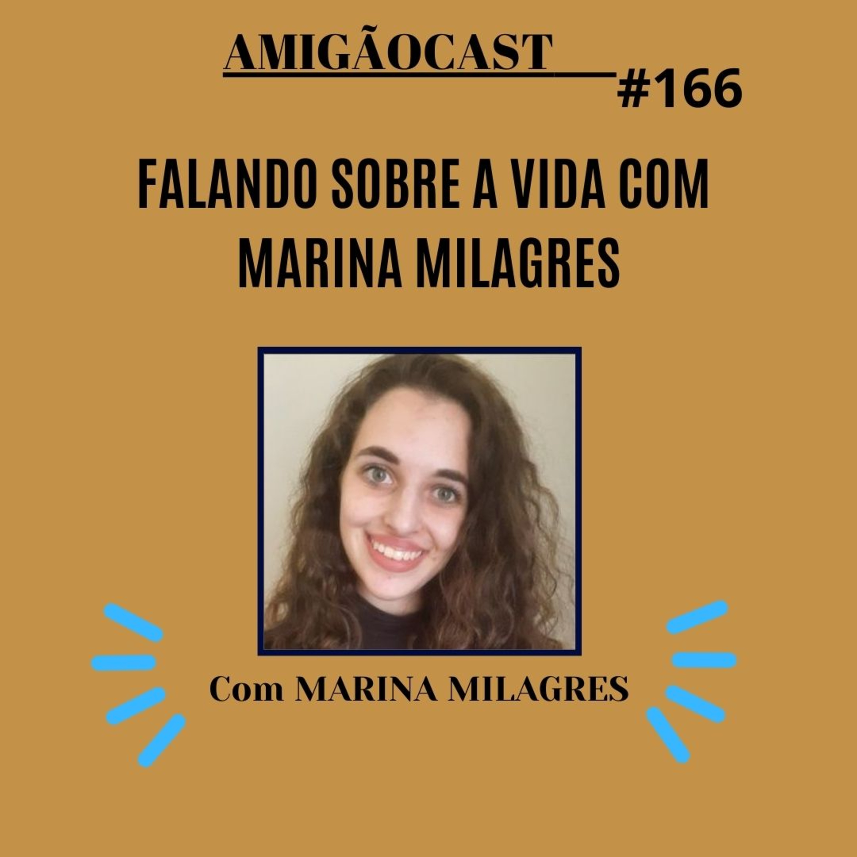 #166 - FALANDO SOBRE A VIDA COM MARINA MILAGRES episode artwork