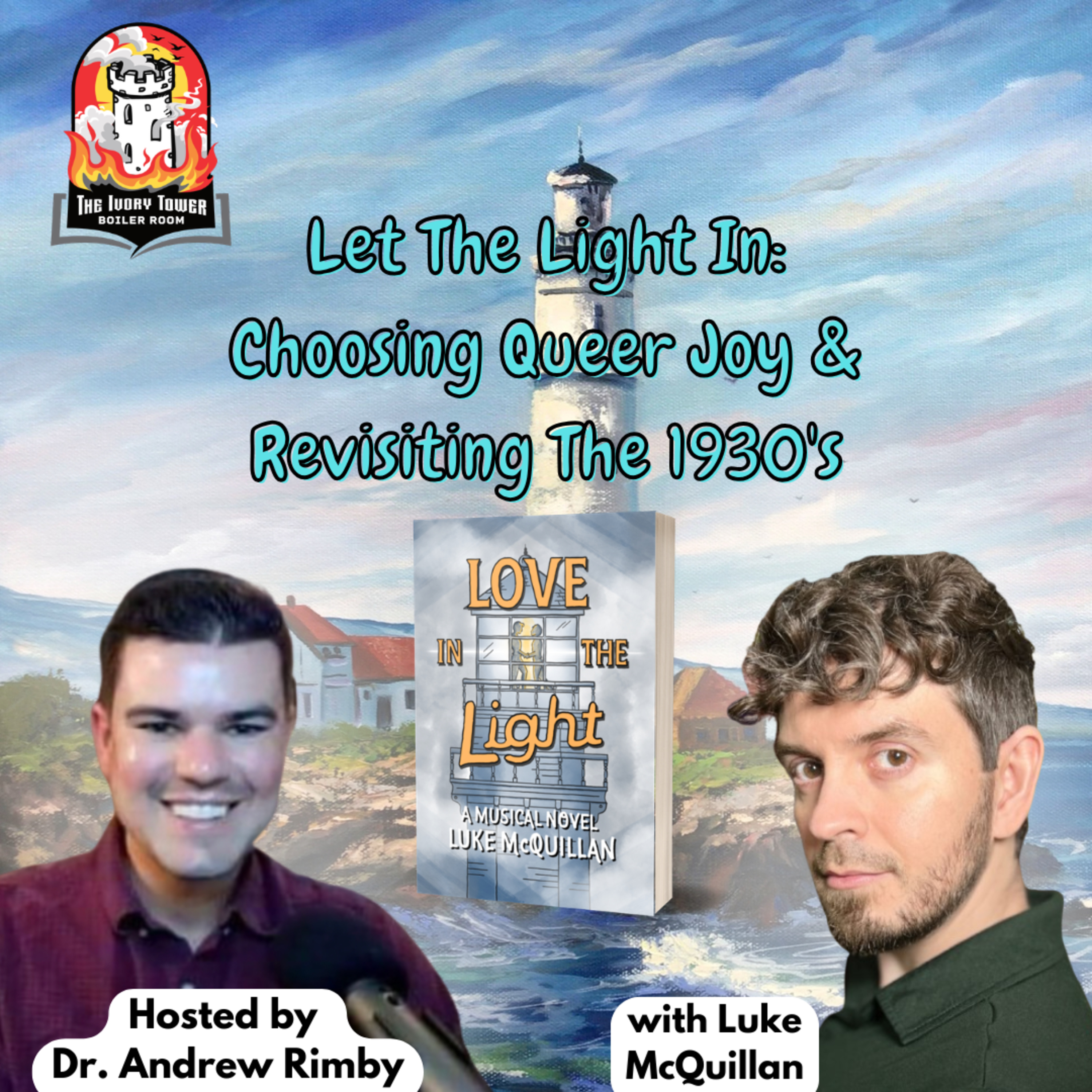 Let The Light In: Choosing Queer Joy & Revisiting The 1930's (w/ Luke McQuillan) episode artwork