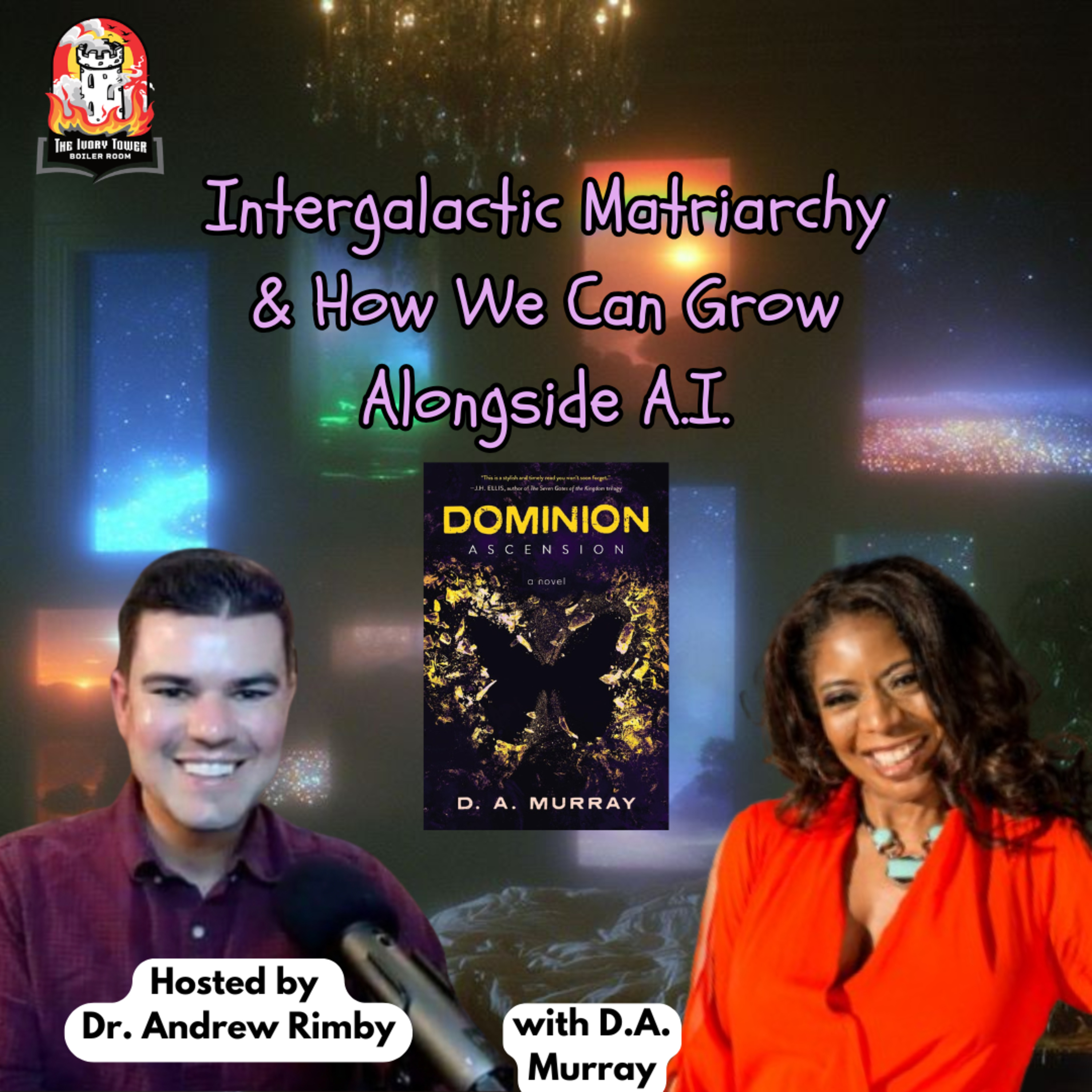 Intergalactic Matriarchy & How We Can Grow Alongside A.I. (with D.A. Murray) episode artwork