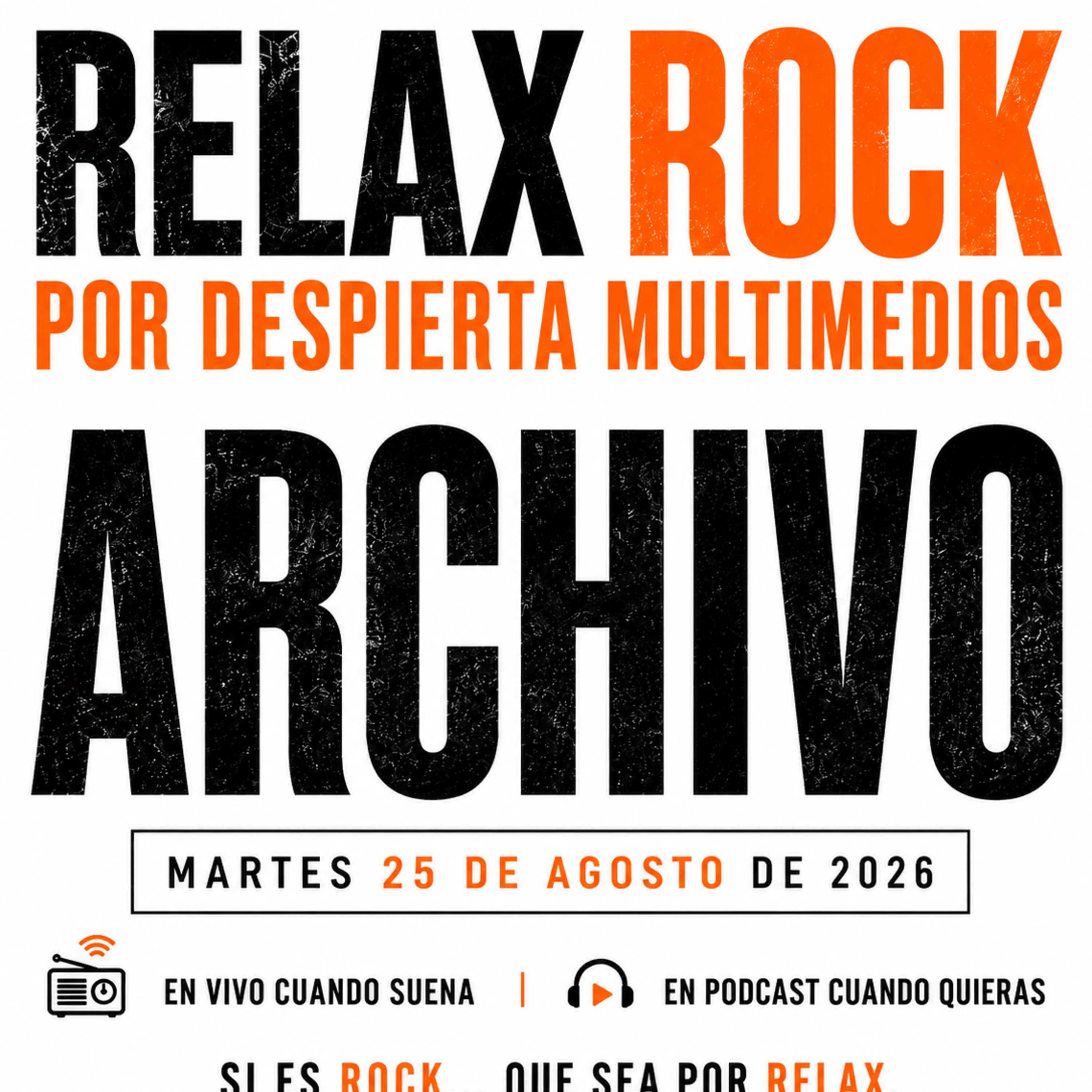 🎙️MARTES 25 · 08 · 2026 | ARCHIVO | RELAX ROCK episode artwork
