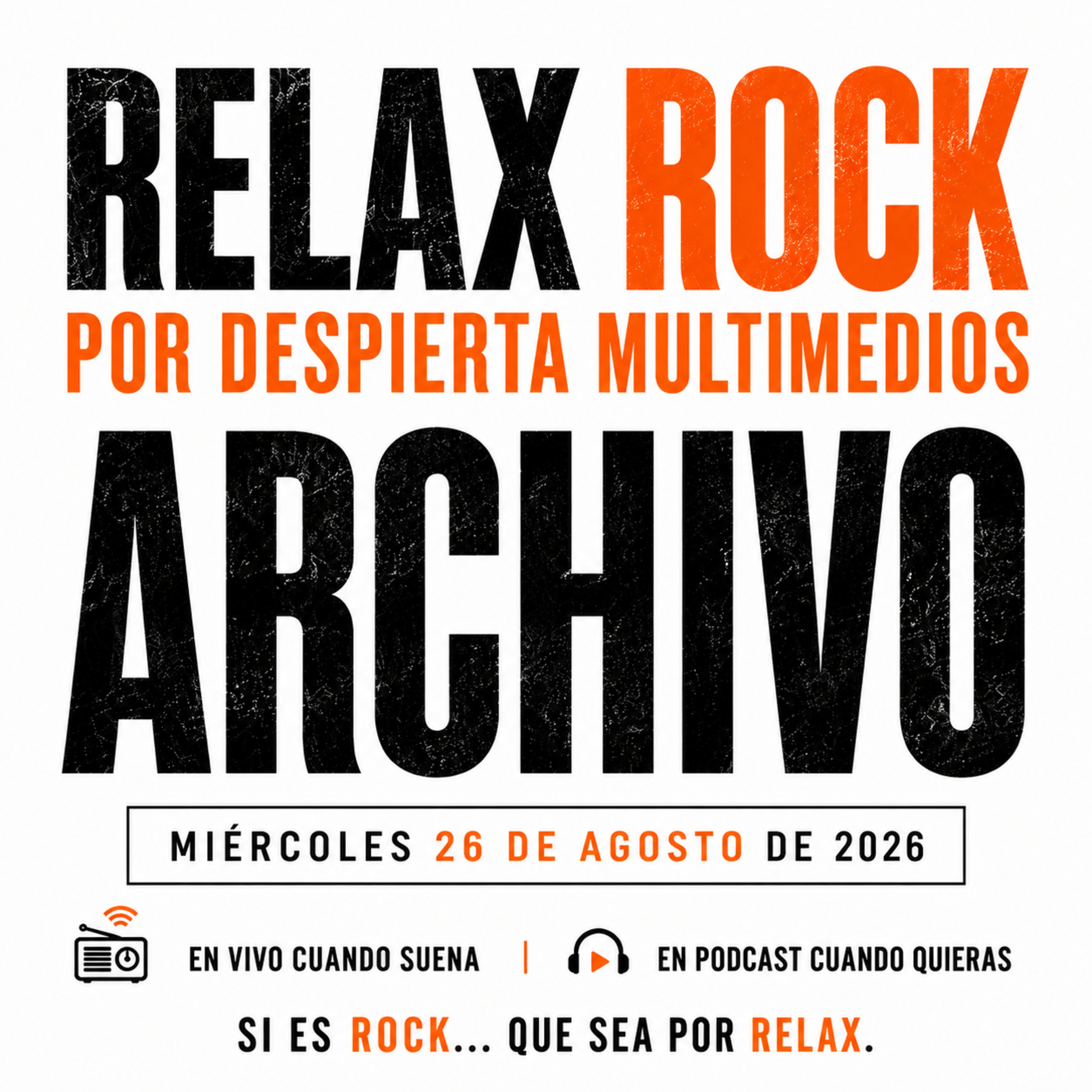🎙️MIÉRCOLES 26 · 08 · 2026 | ARCHIVO | RELAX ROCK episode artwork