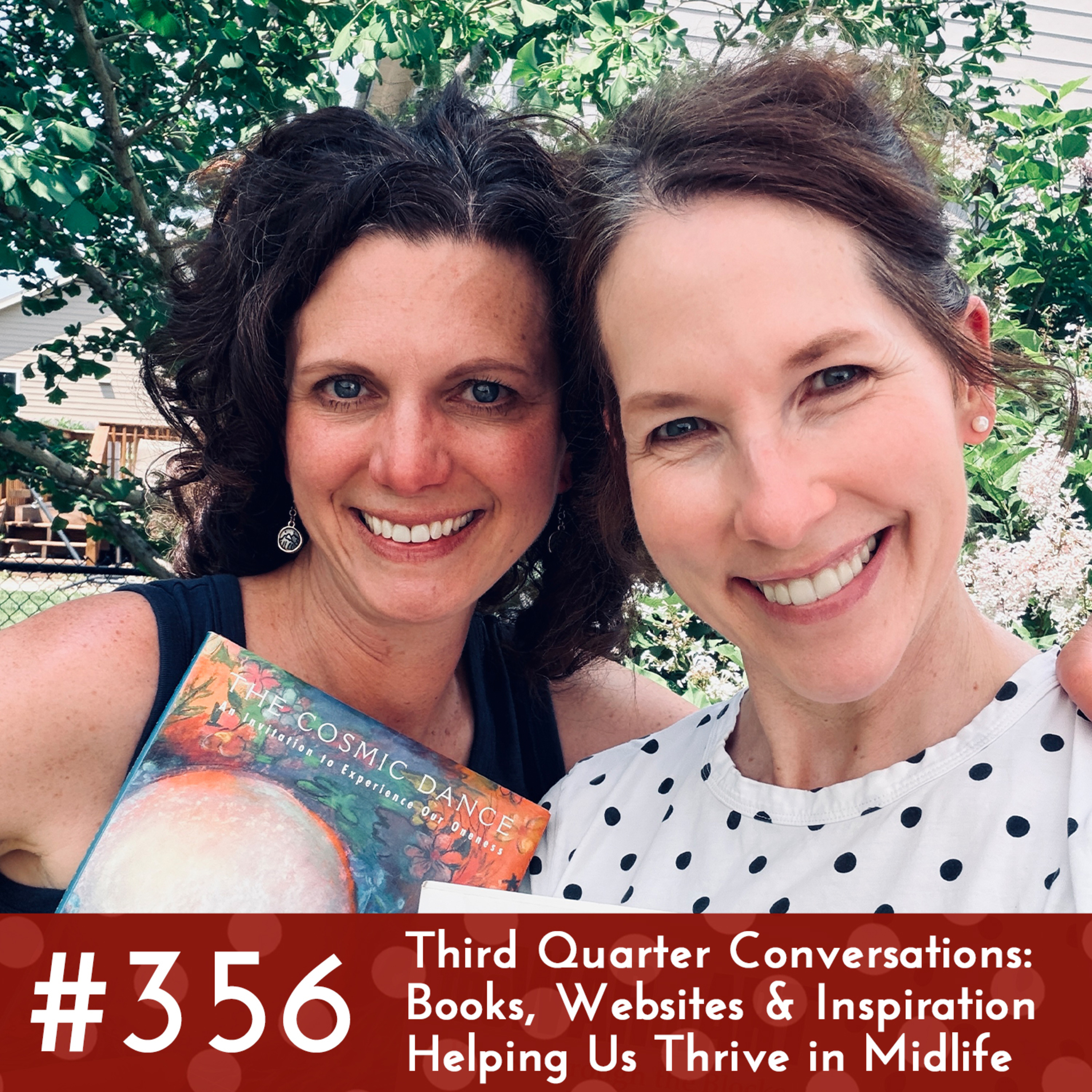 #356 - Third Quarter Conversations: Books, Websites & Inspiration Helping Us Thrive in Midlife episode artwork