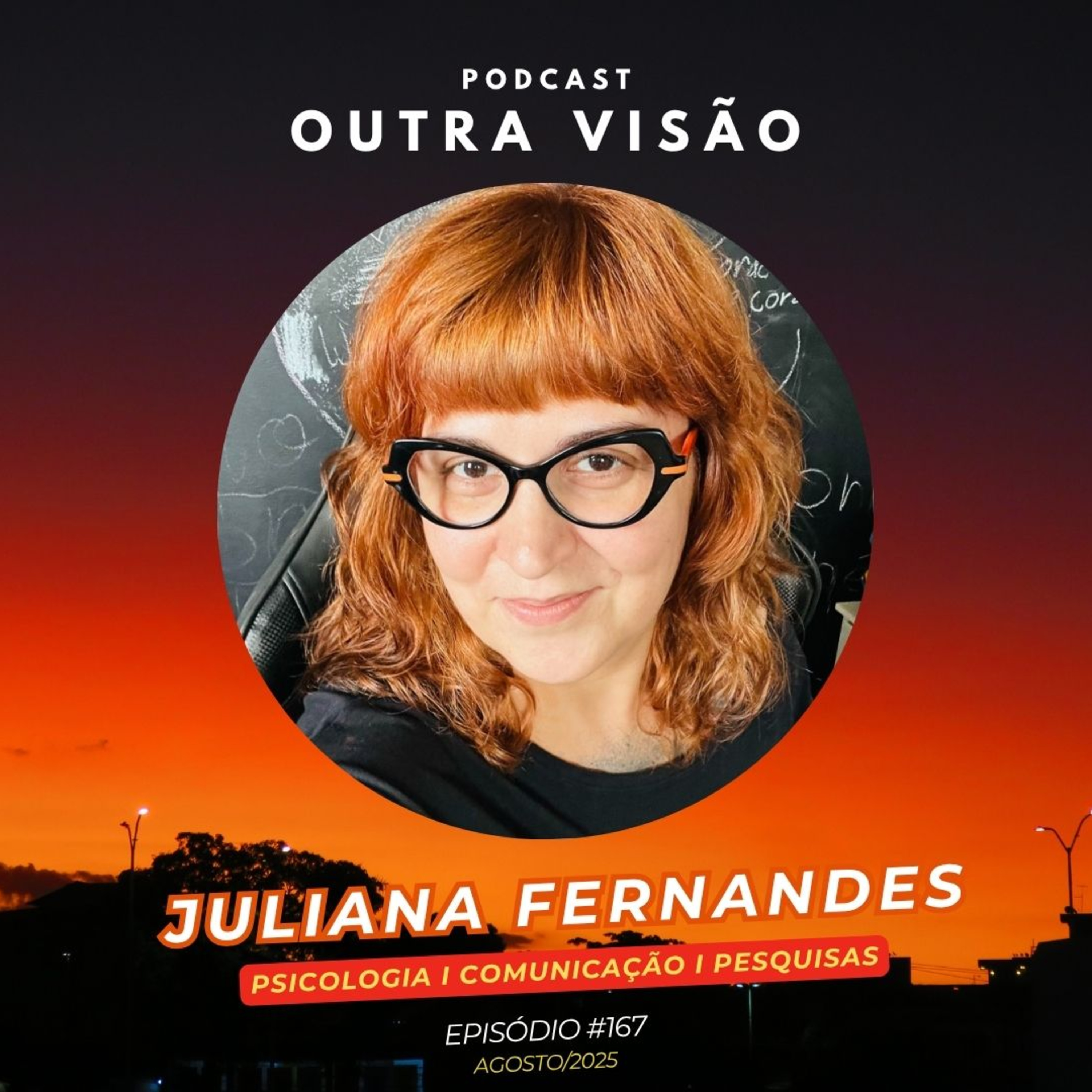 Juliana Fernandes l Transição de carreira l Comunicação e Psicologia l Pesquisas l EP167 Outra Visão