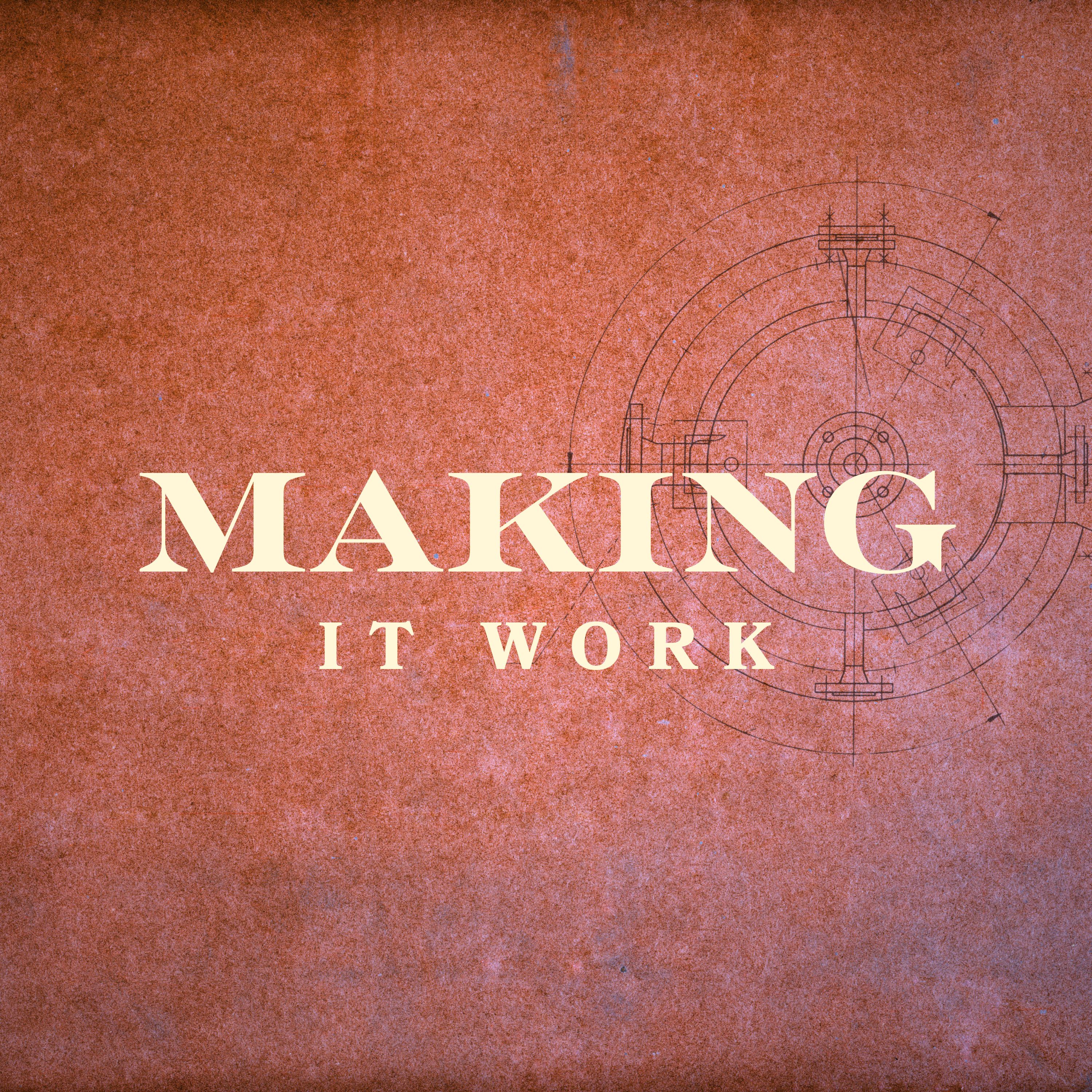 Making It Work | Part 7 — Lee Mason // April 12, 2026 episode artwork