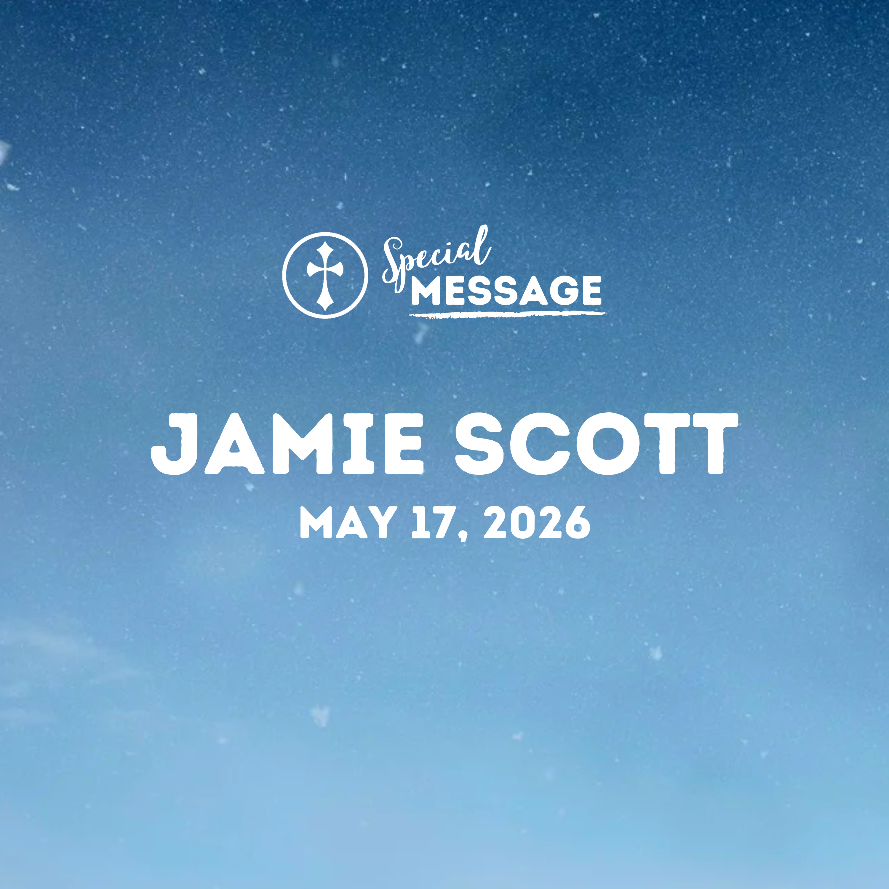 Special Message —Jamie Scott // May 17, 2026 episode artwork