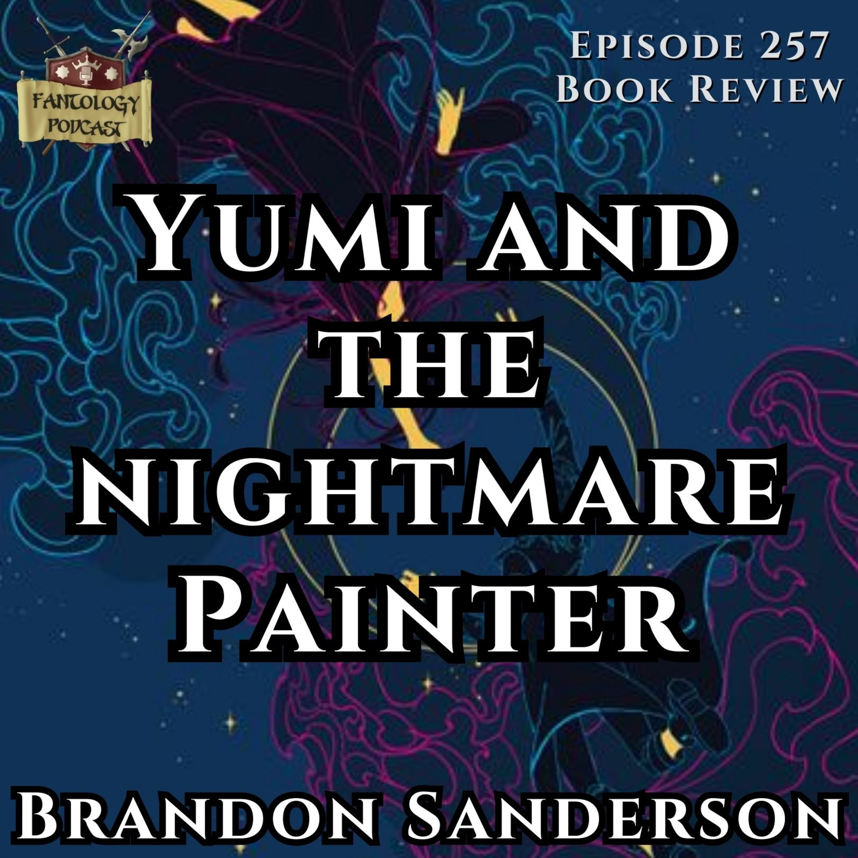 #257 Yumi and the Nightmare Painter by Brandon Sanderson episode artwork
