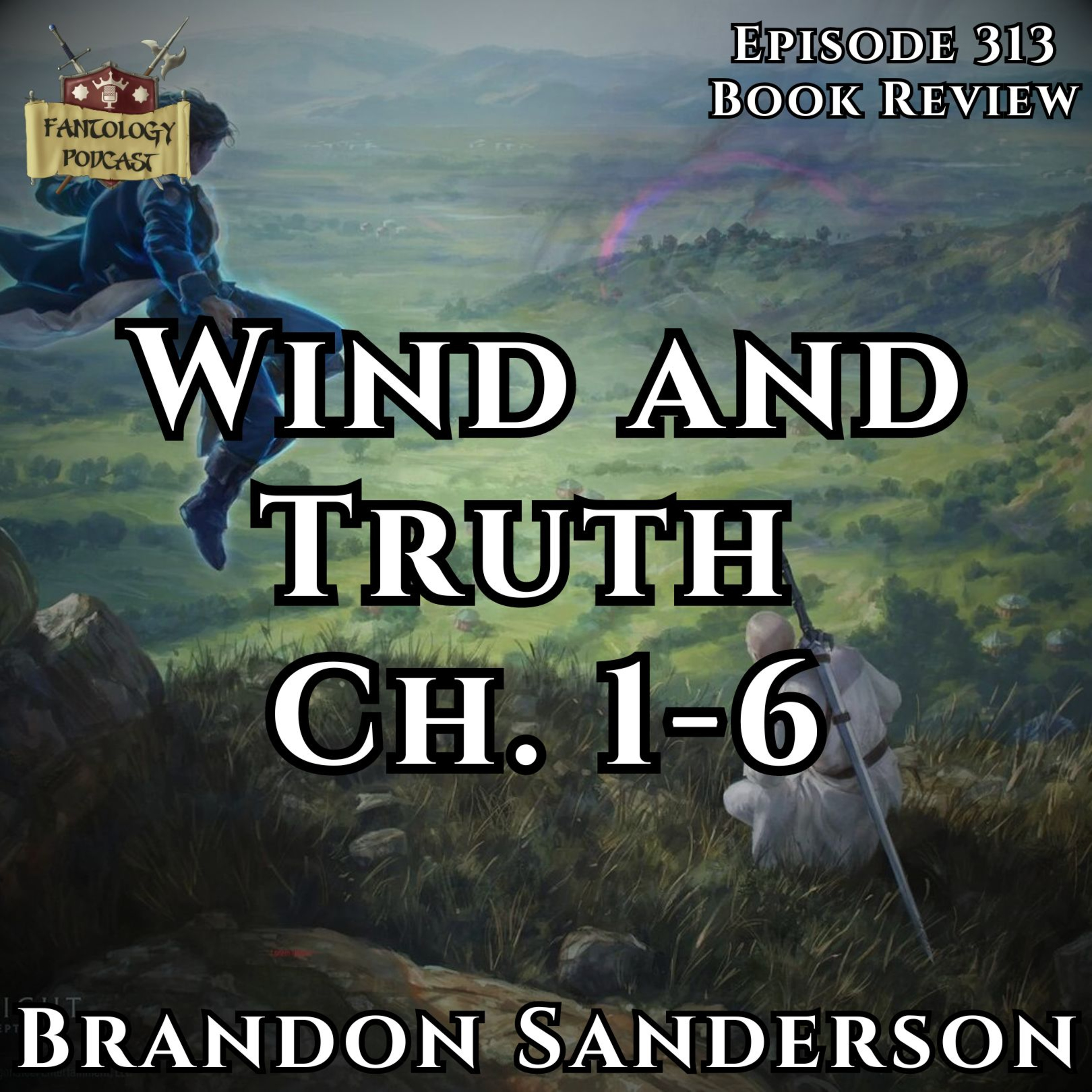 #313 Wind and Truth: Prologue & Chapters 1-6 by Brandon Sanderson episode artwork
