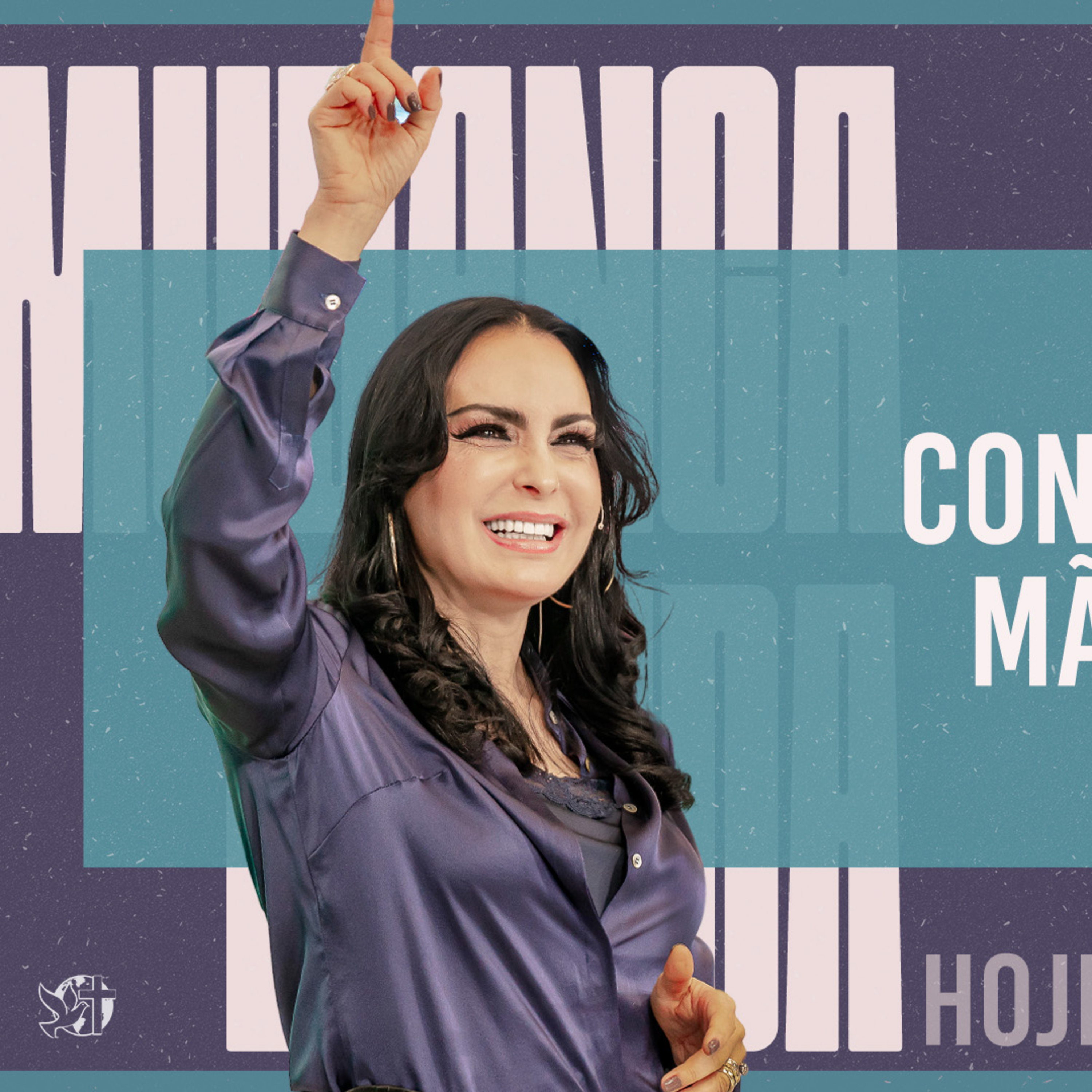 Continue com as mãos erguidas! || Mudança de Vida Hoje