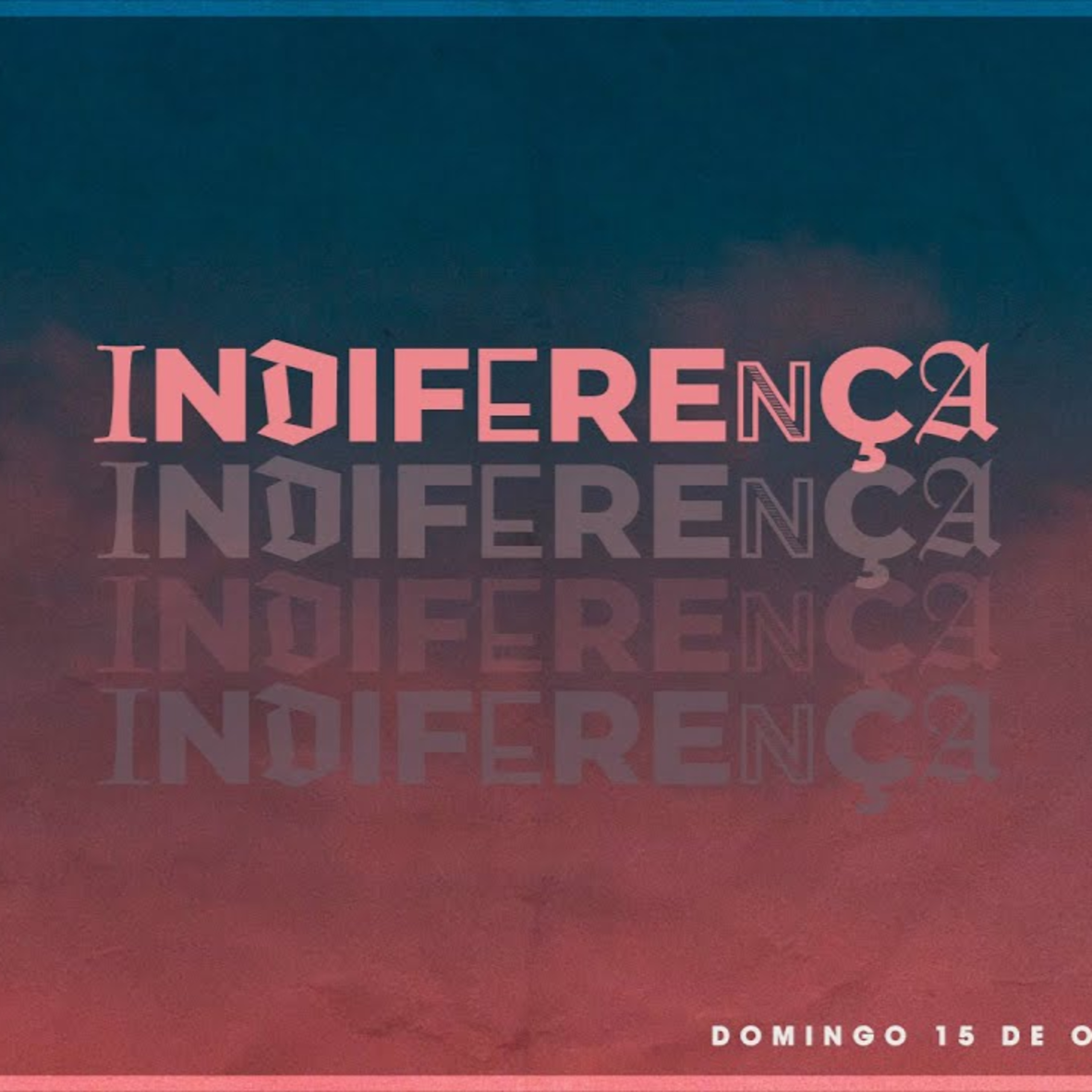 Indiferença | Palavra de Vida e Fé