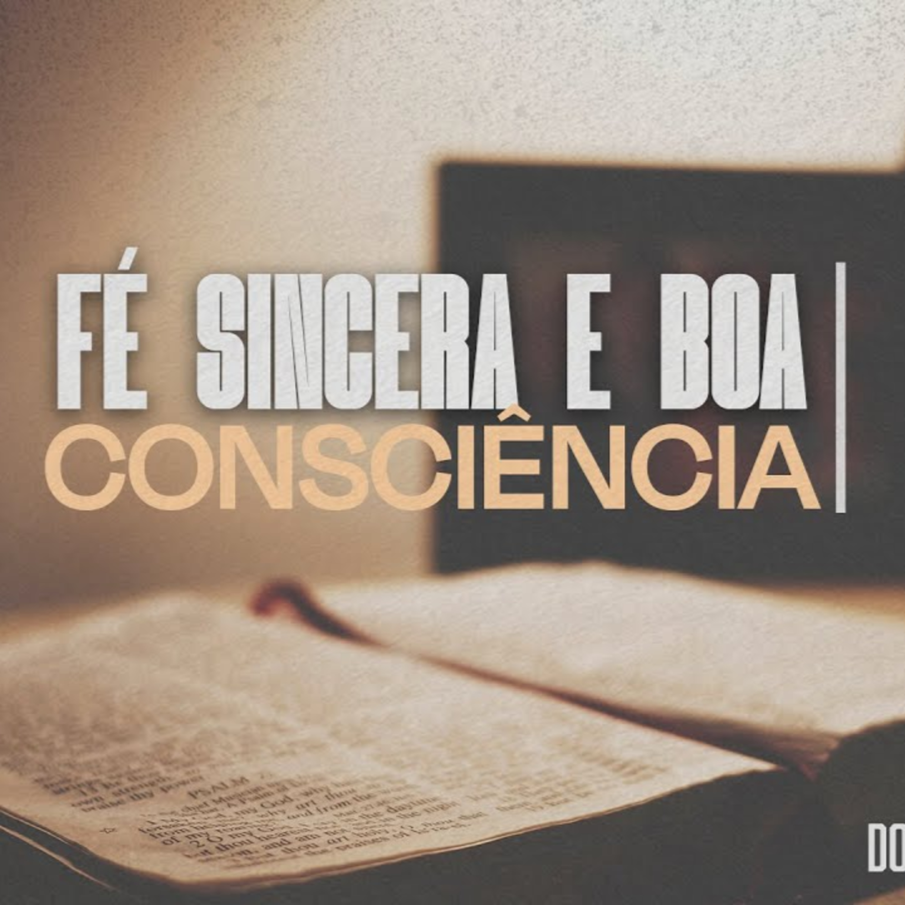 Fé sincera e boa consciência | Palavra de Vida e Fé