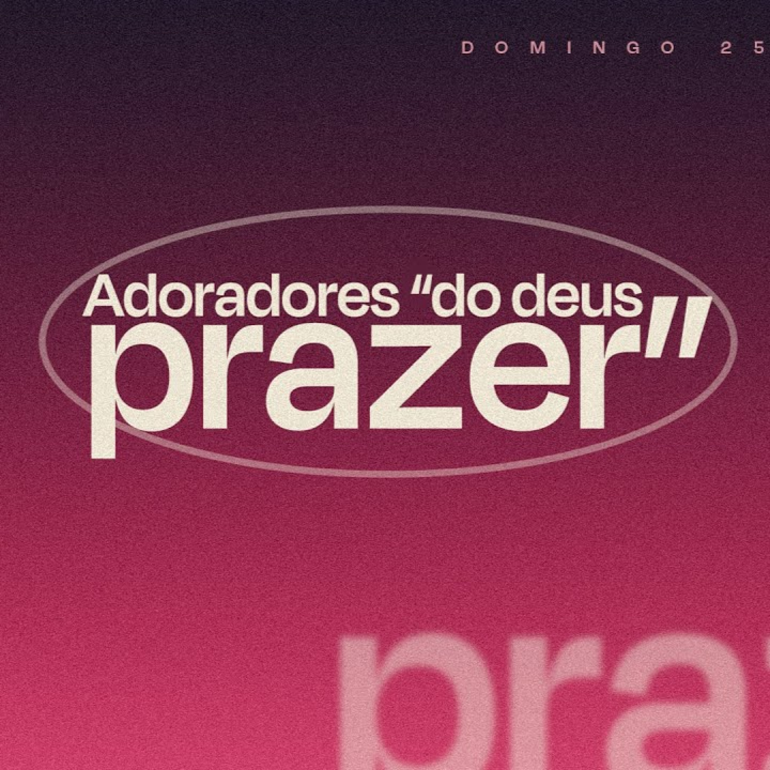 Adoradores do "deus prazer" | Palavra de Vida e Fé episode artwork