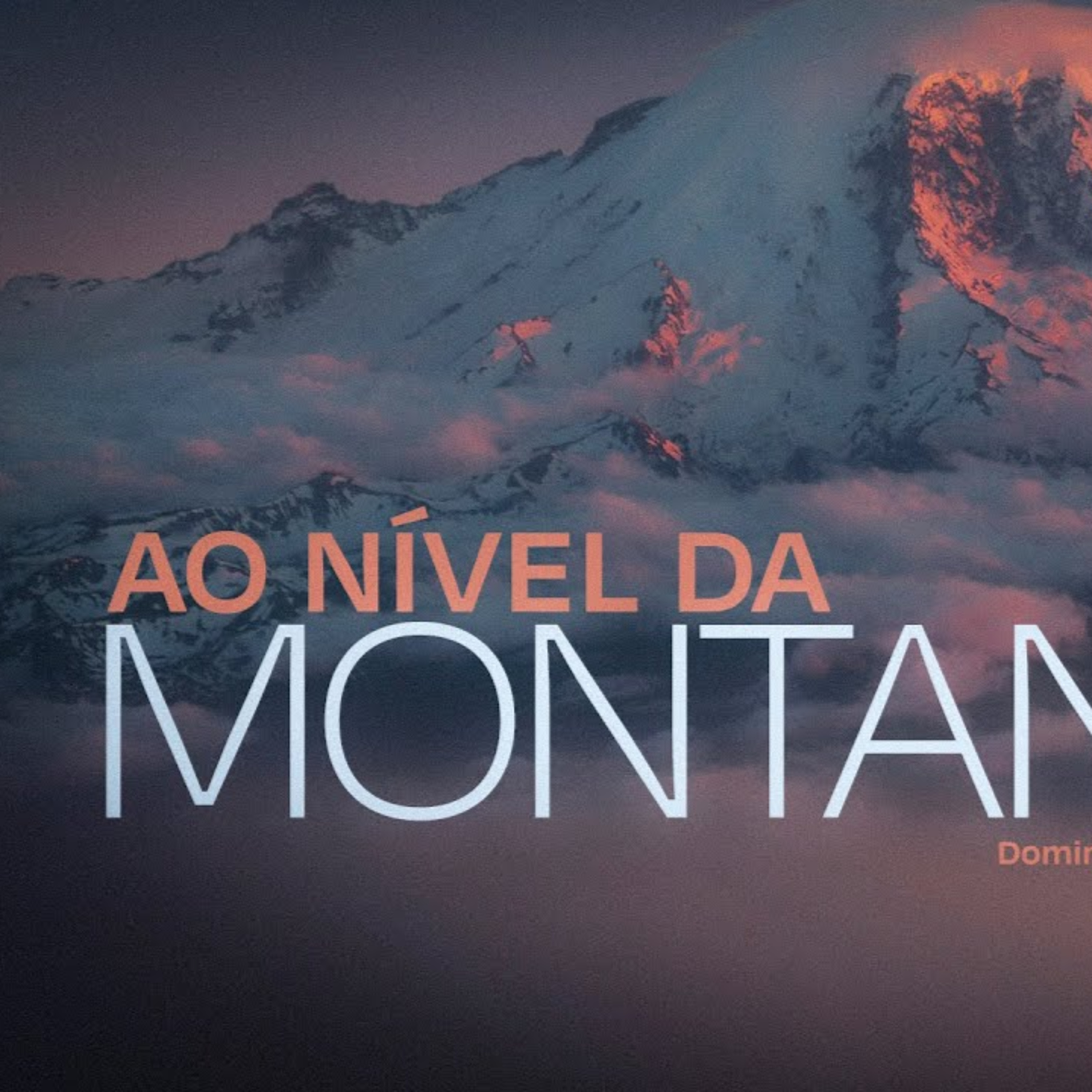 Ao nível da montanha | Palavra de Vida e Fé episode artwork