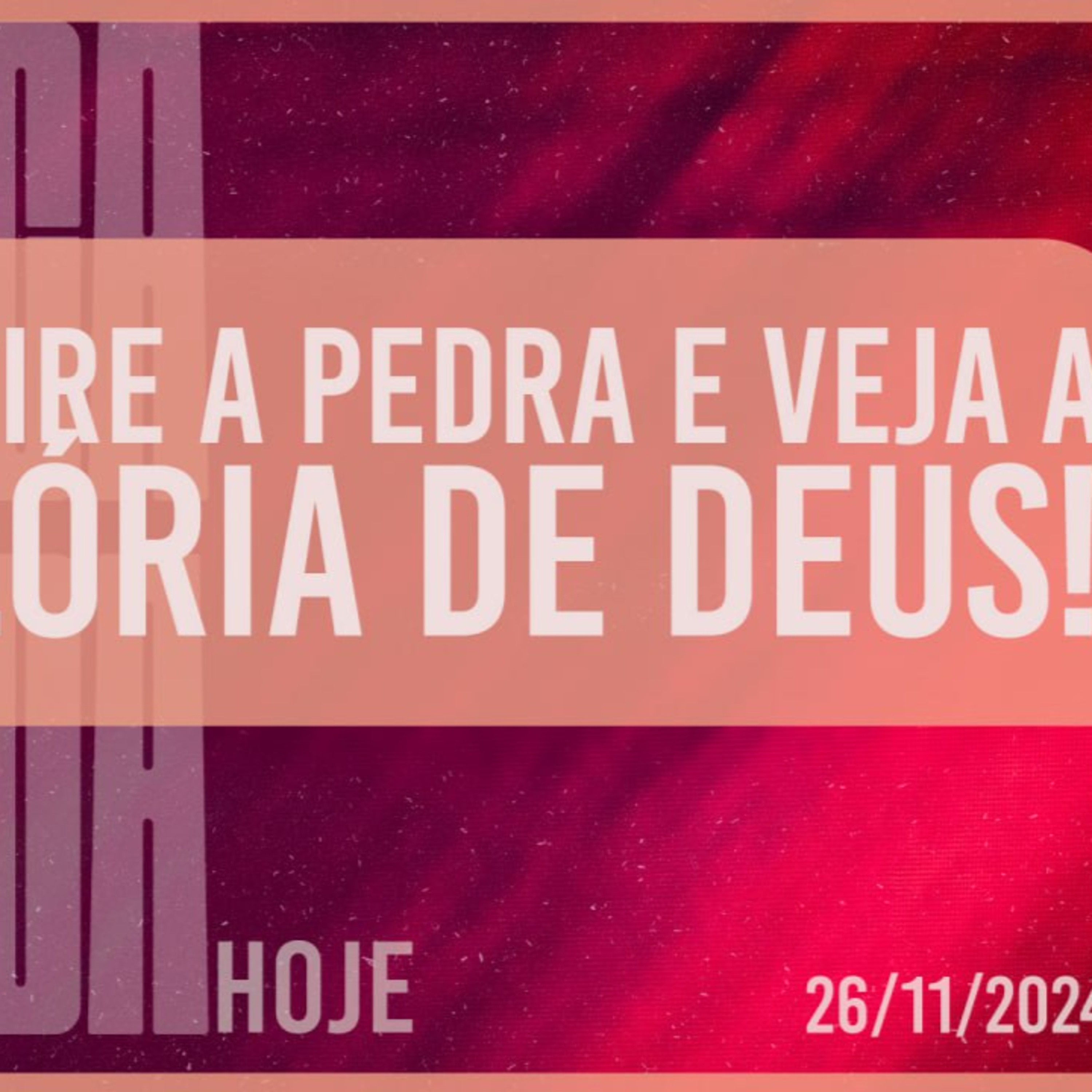 Tire a pedra e veja a Glória de Deus || Mudança de Vida Hoje episode artwork
