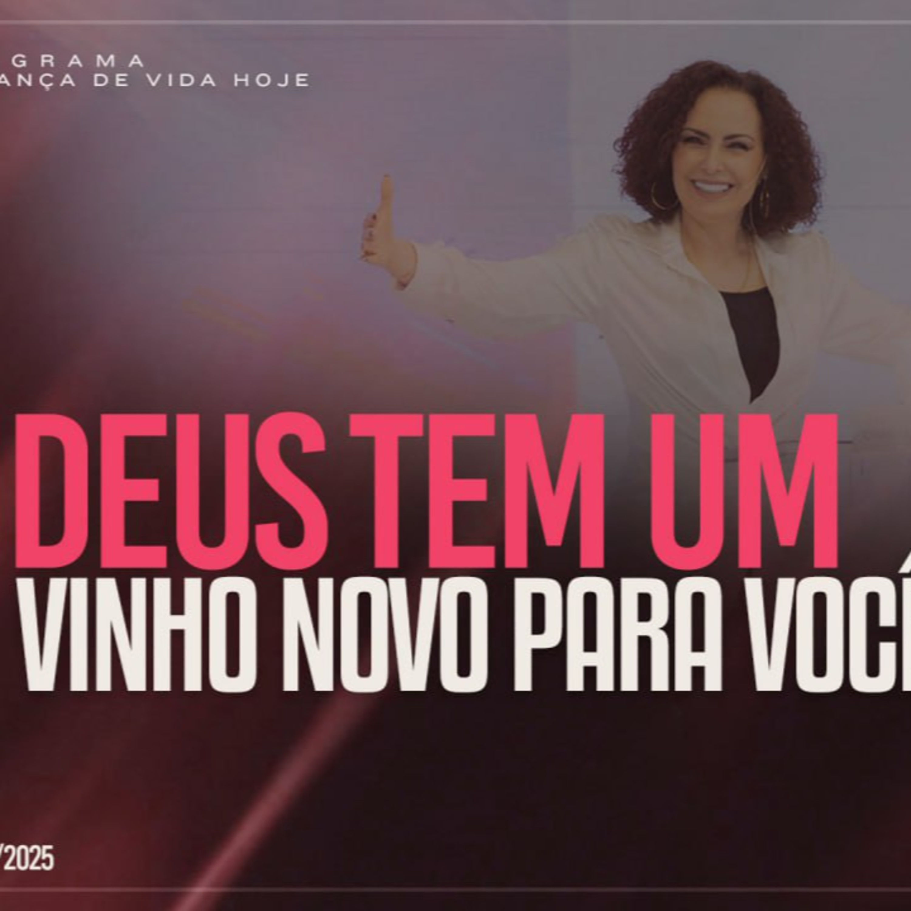 Deus tem um vinho novo para você | Mudança de Vida Hoje episode artwork