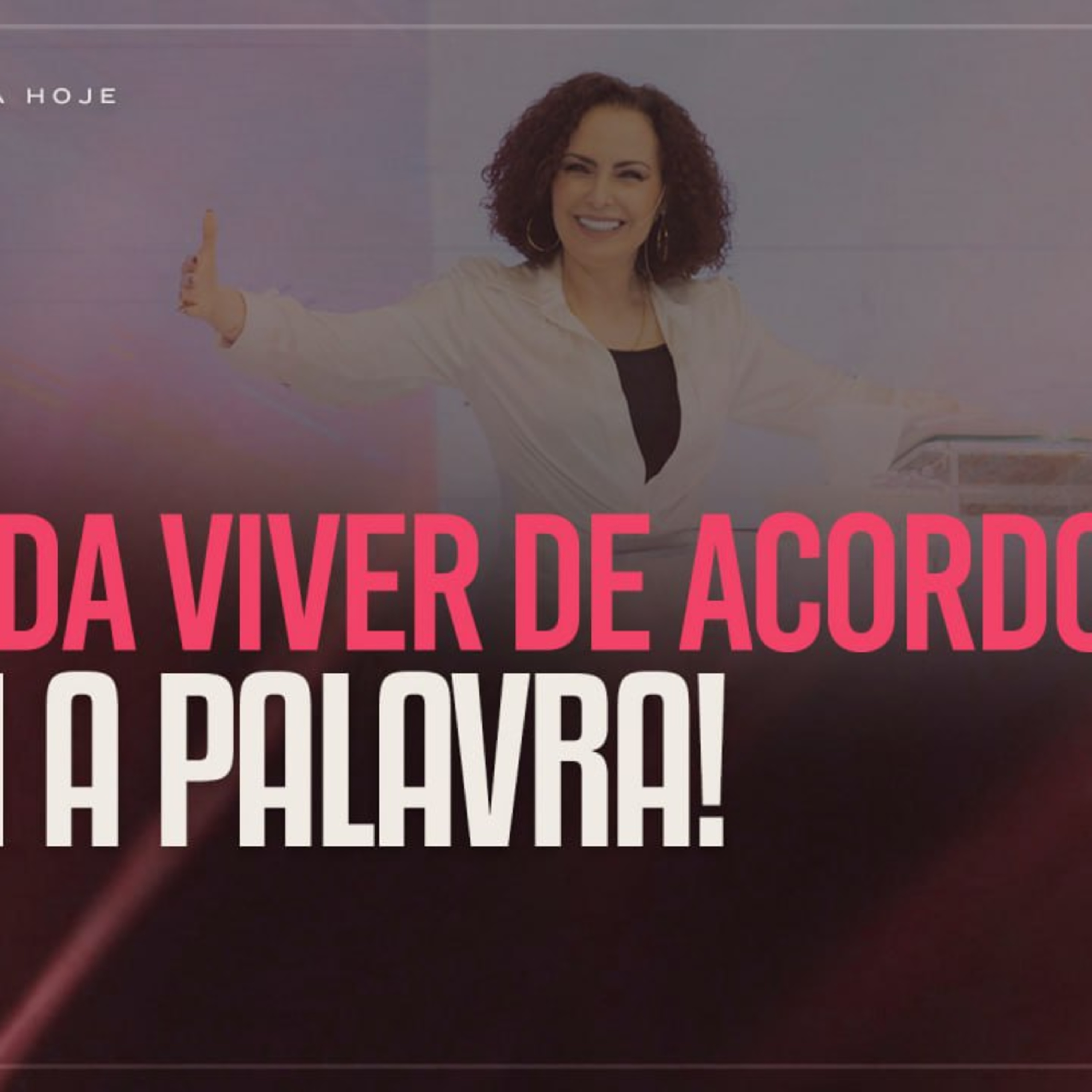 Decida viver de acordo com a Palavra! | Mudança de Vida Hoje
