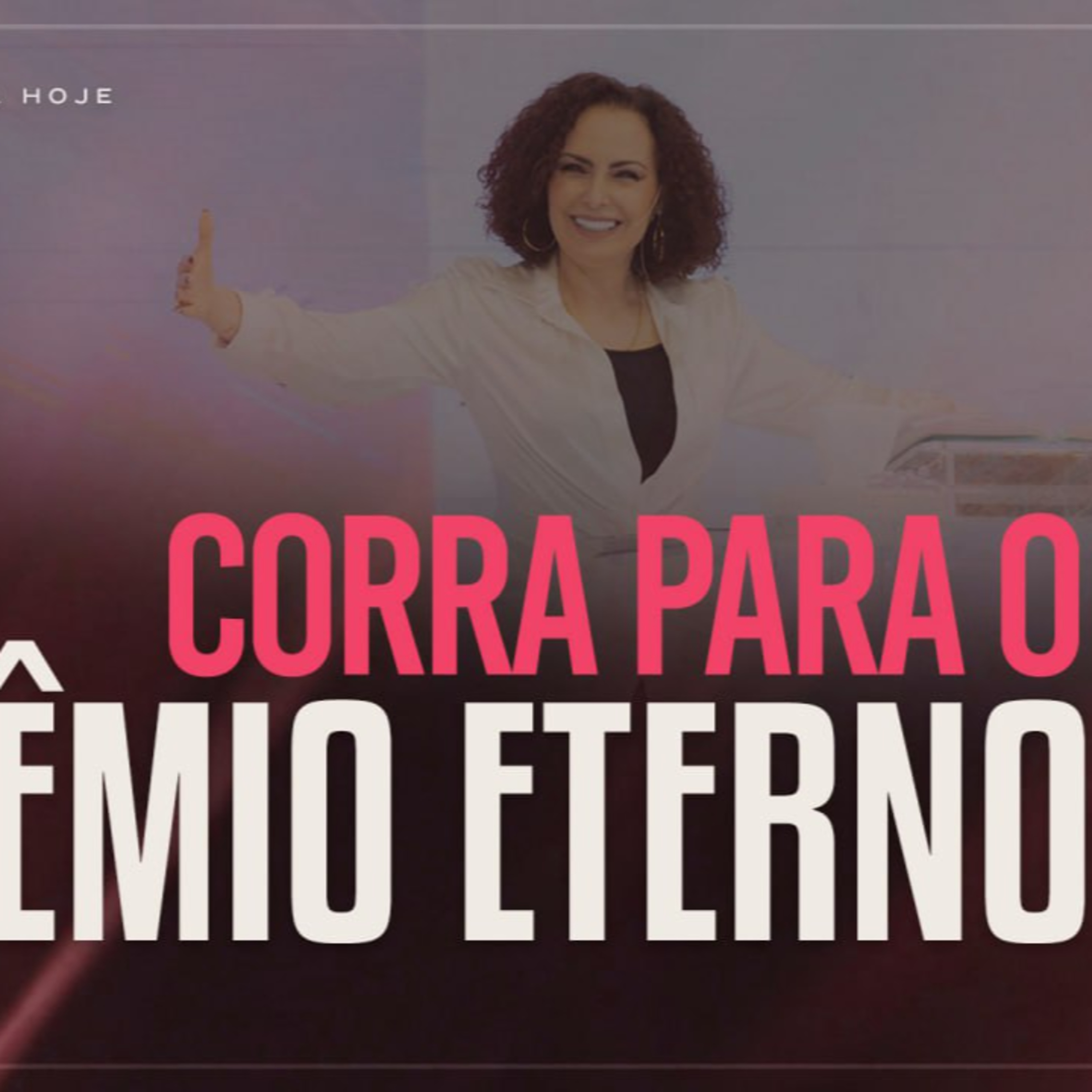 Corra para o prêmio eterno! | Mudança de Vida Hoje episode artwork