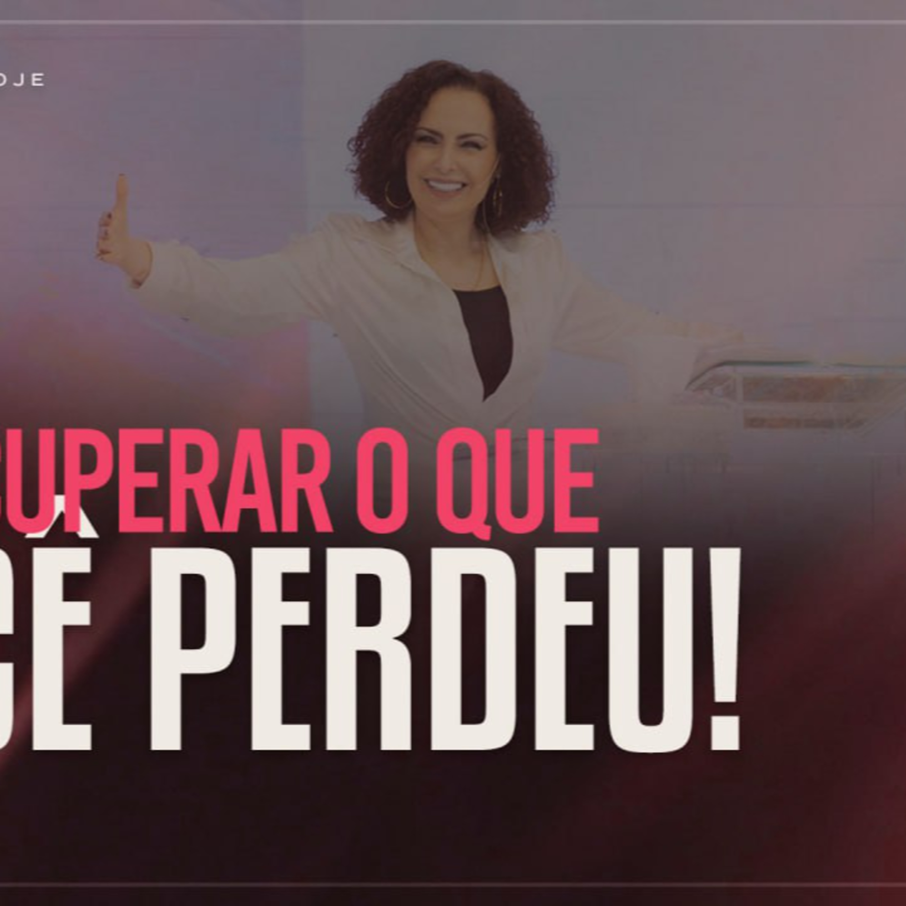 Vá recuperar o que você perdeu! | Mudança de Vida Hoje episode artwork