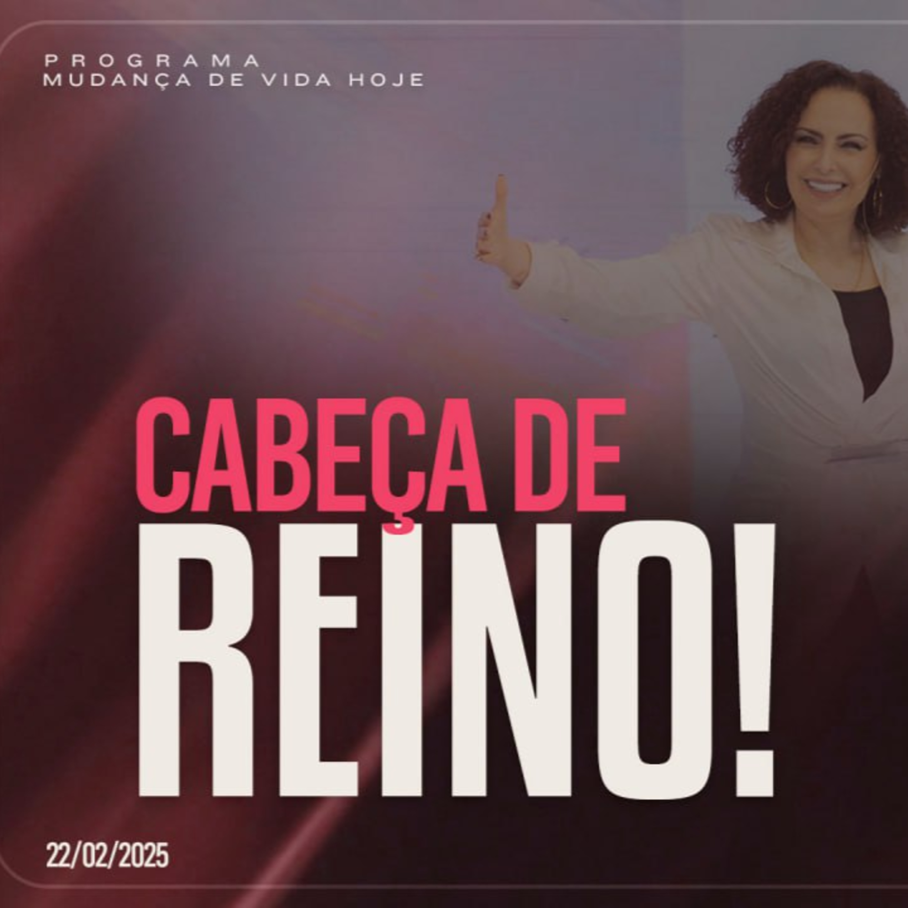 Cabeça de Reino! | Mudança de Vida Hoje episode artwork