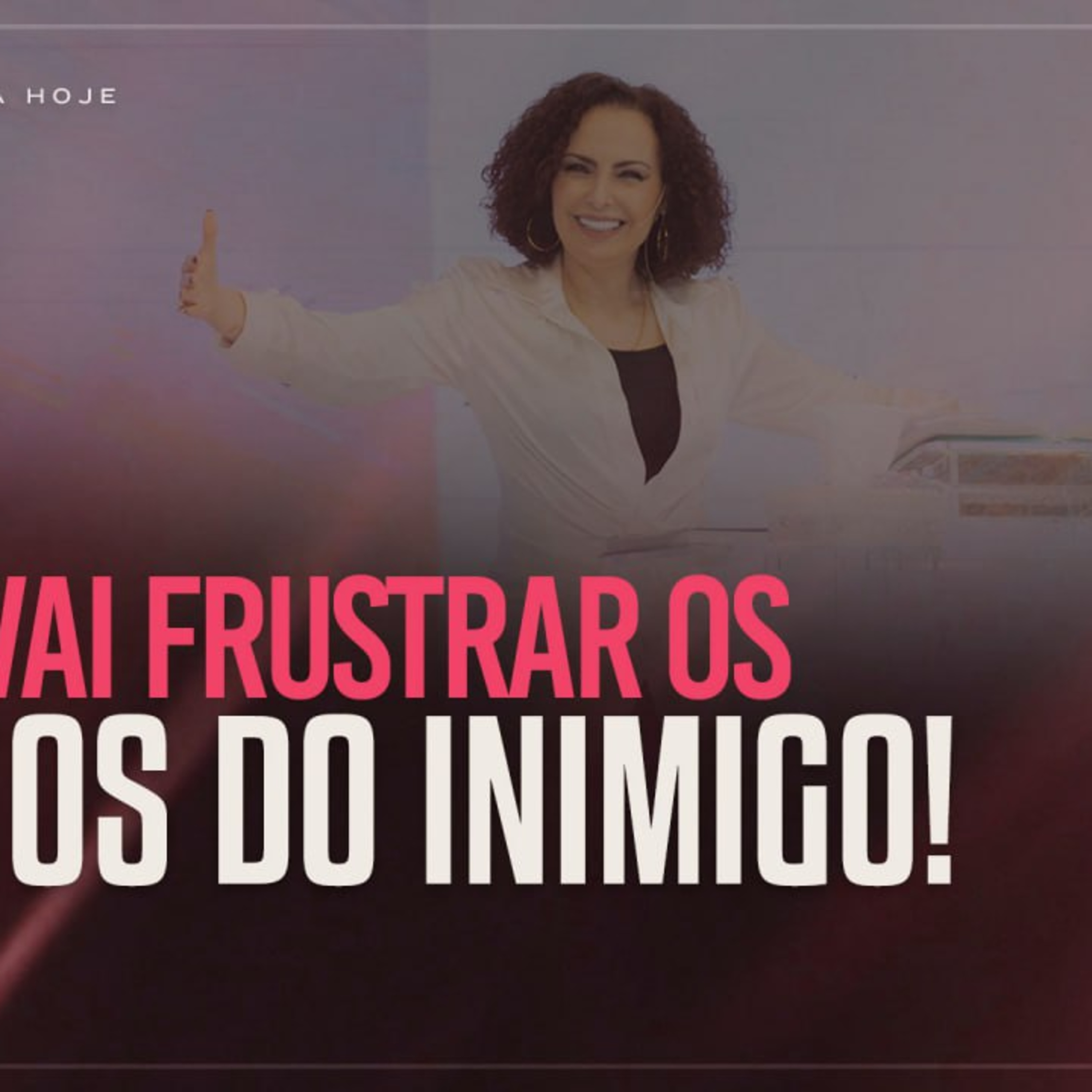 Deus vai frustrar os planos do inimigo! | Mudança de Vida Hoje episode artwork