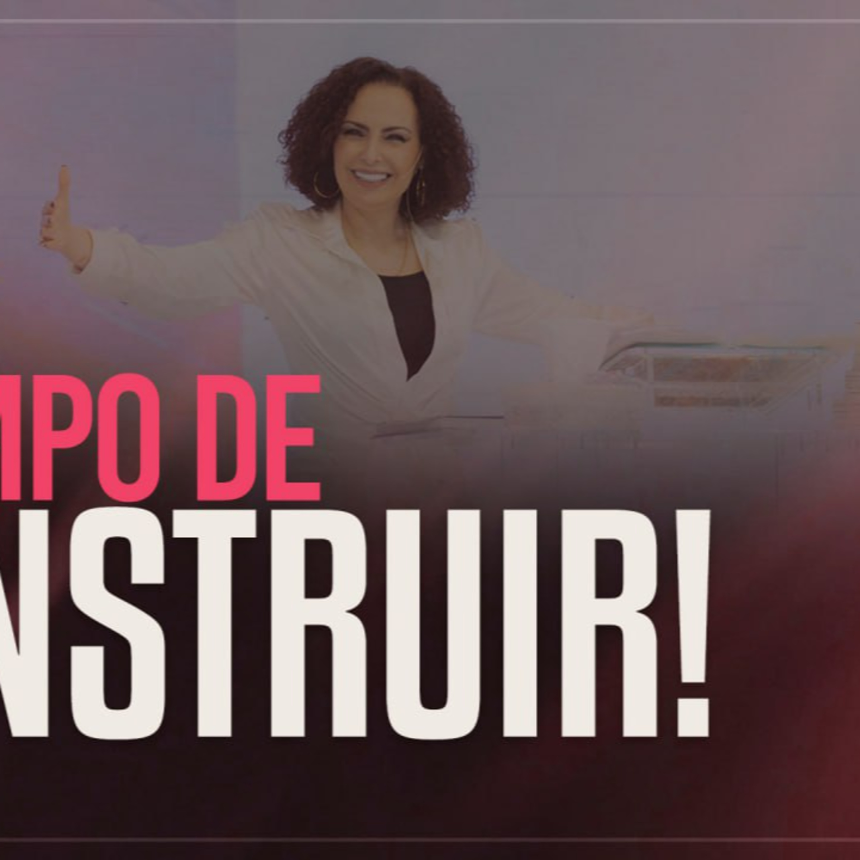 É tempo de construir! | Mudança de Vida Hoje