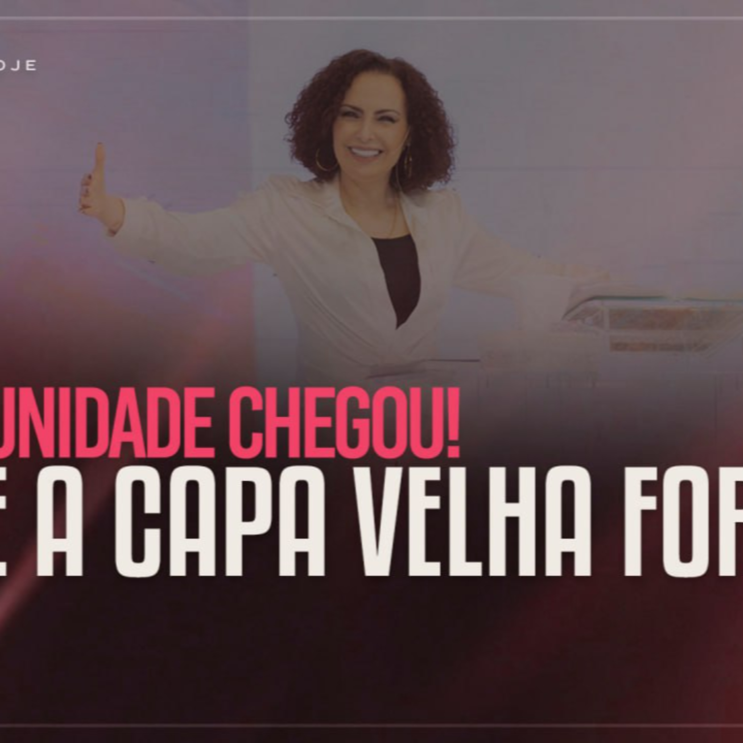 A oportunidade chegou! Jogue a capa velha fora! | Mudança de Vida Hoje episode artwork