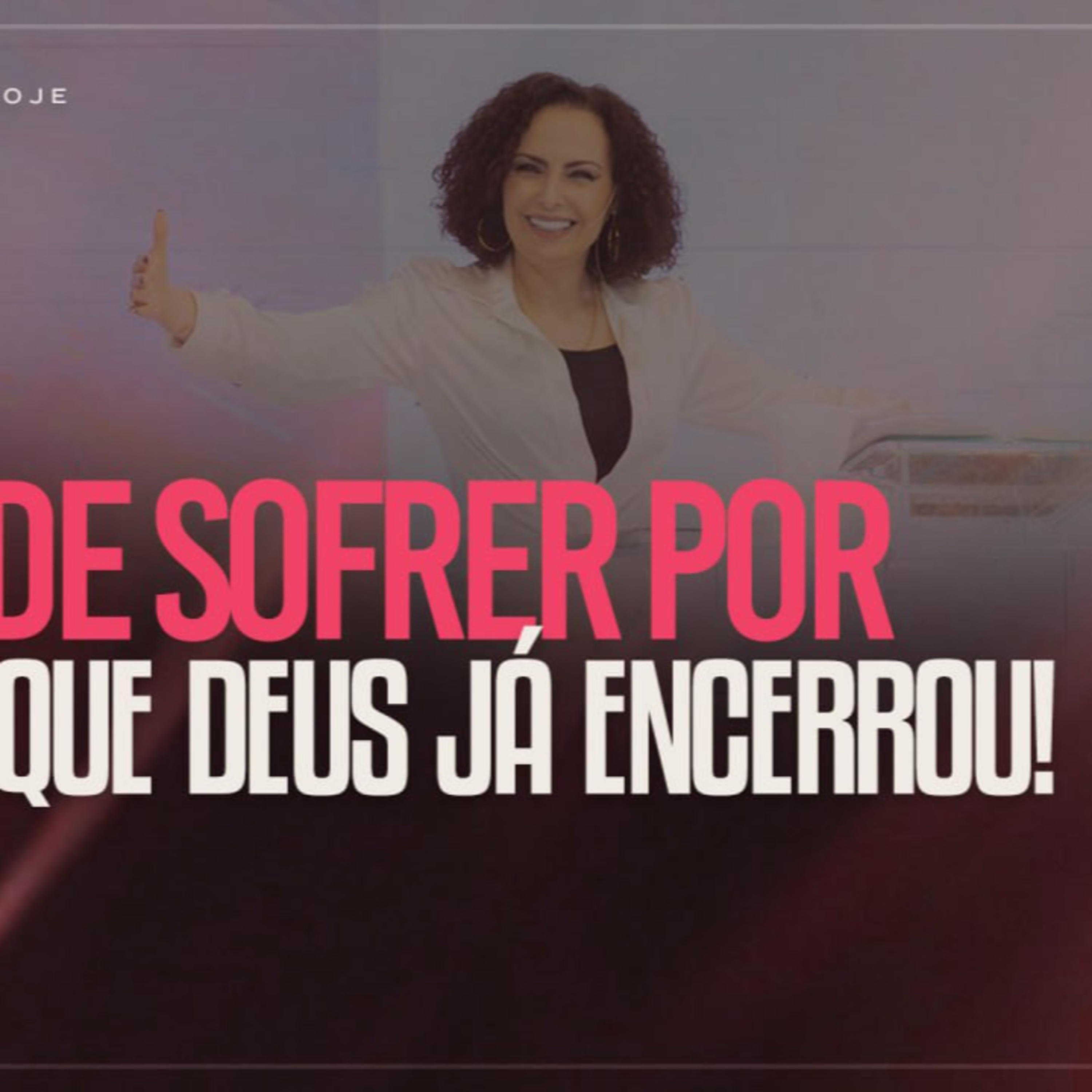 are de sofrer por coisas que Deus já encerrou! | Mudança de Vida Hoje episode artwork