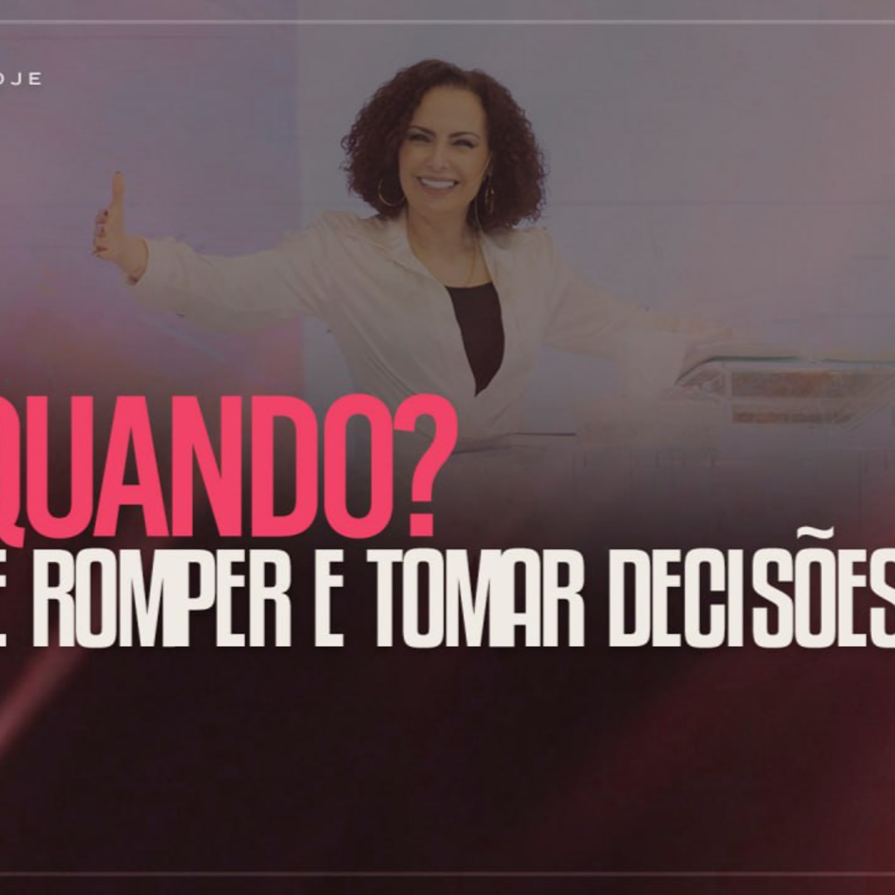 Até quando? É hora de romper e tomar decisões | Mudança de Vida Hoje episode artwork
