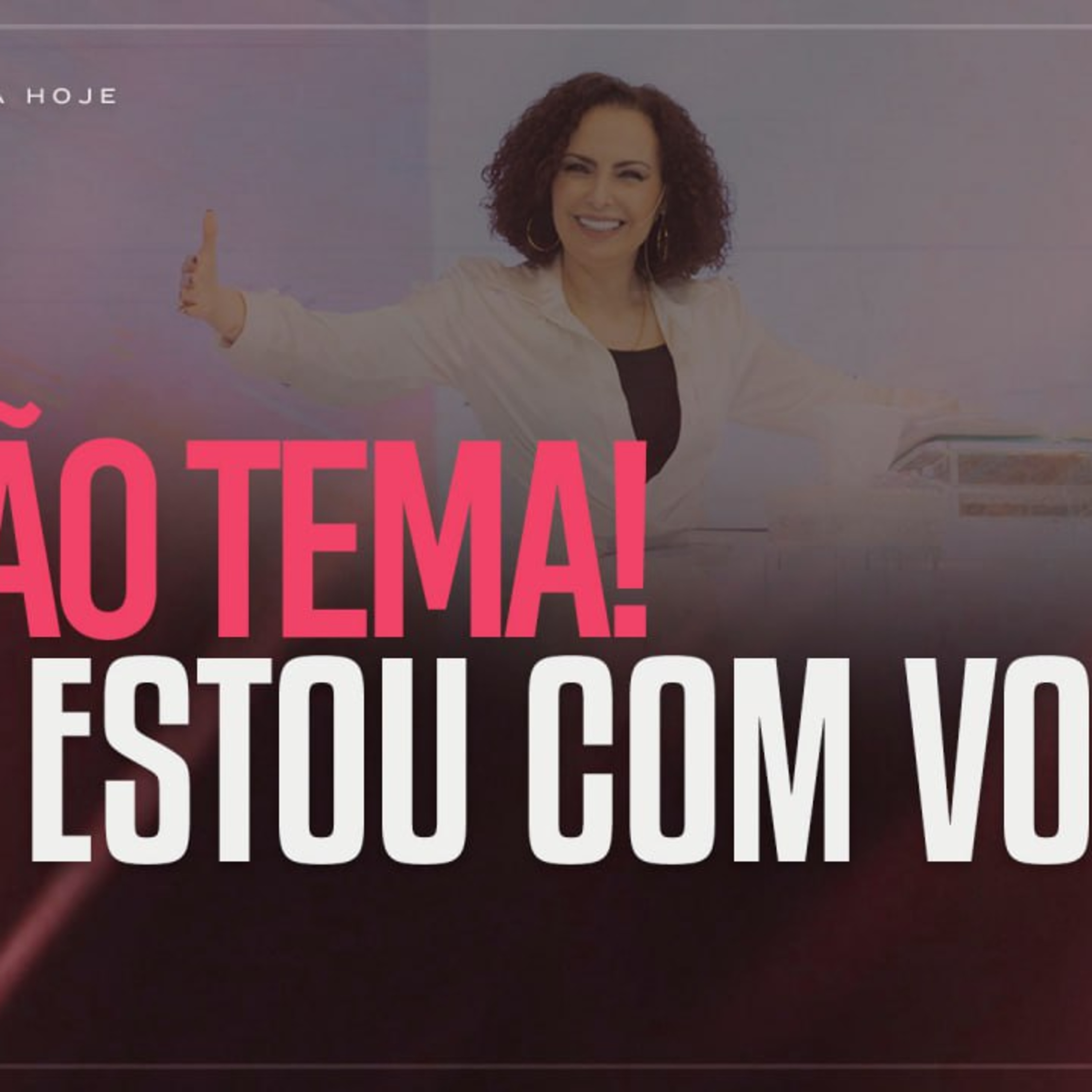 Não tema! “Eu estou com você”| Mudança de Vida Hoje episode artwork