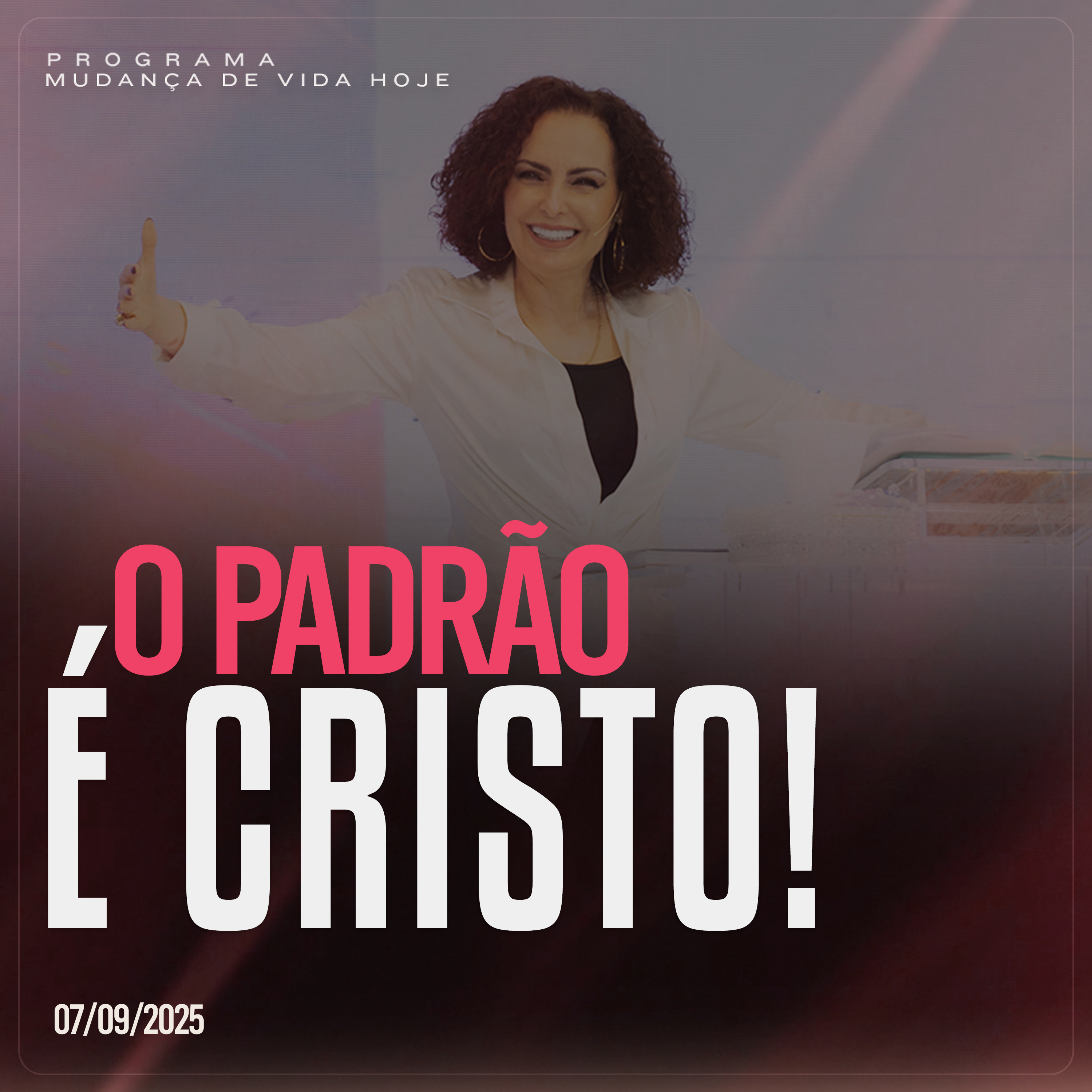 O padrão é Cristo! | Mudança de Vida Hoje