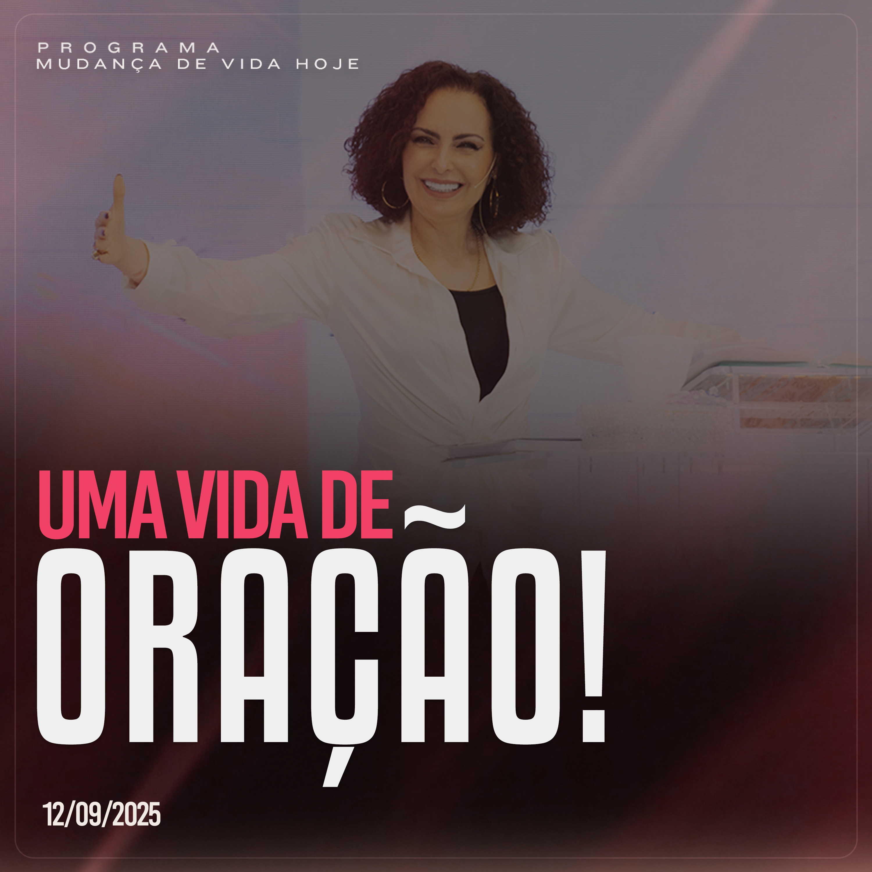 Uma vida de oração! | Mudança de Vida Hoje