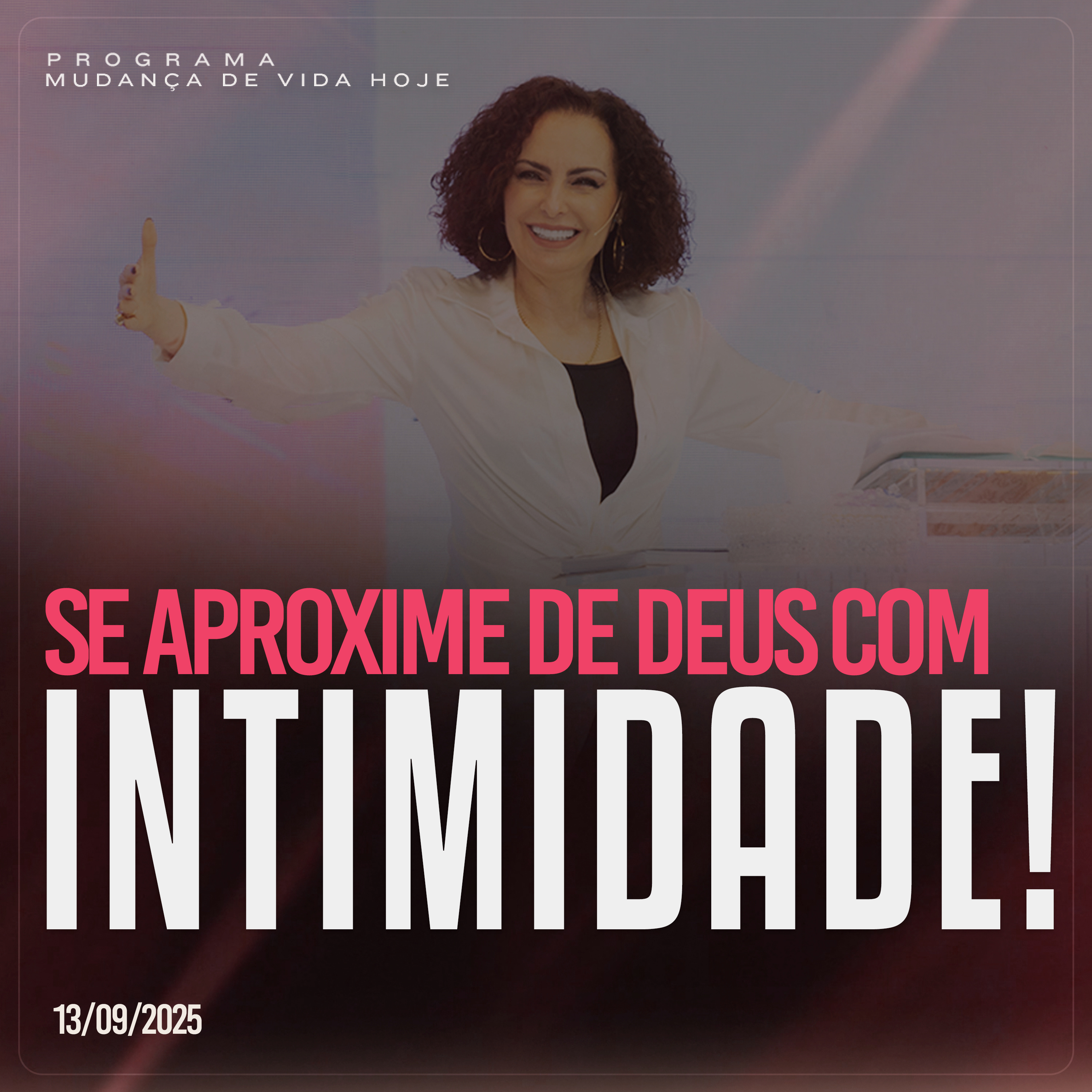Se aproxime de Deus com intimidade! | Mudança de Vida Hoje