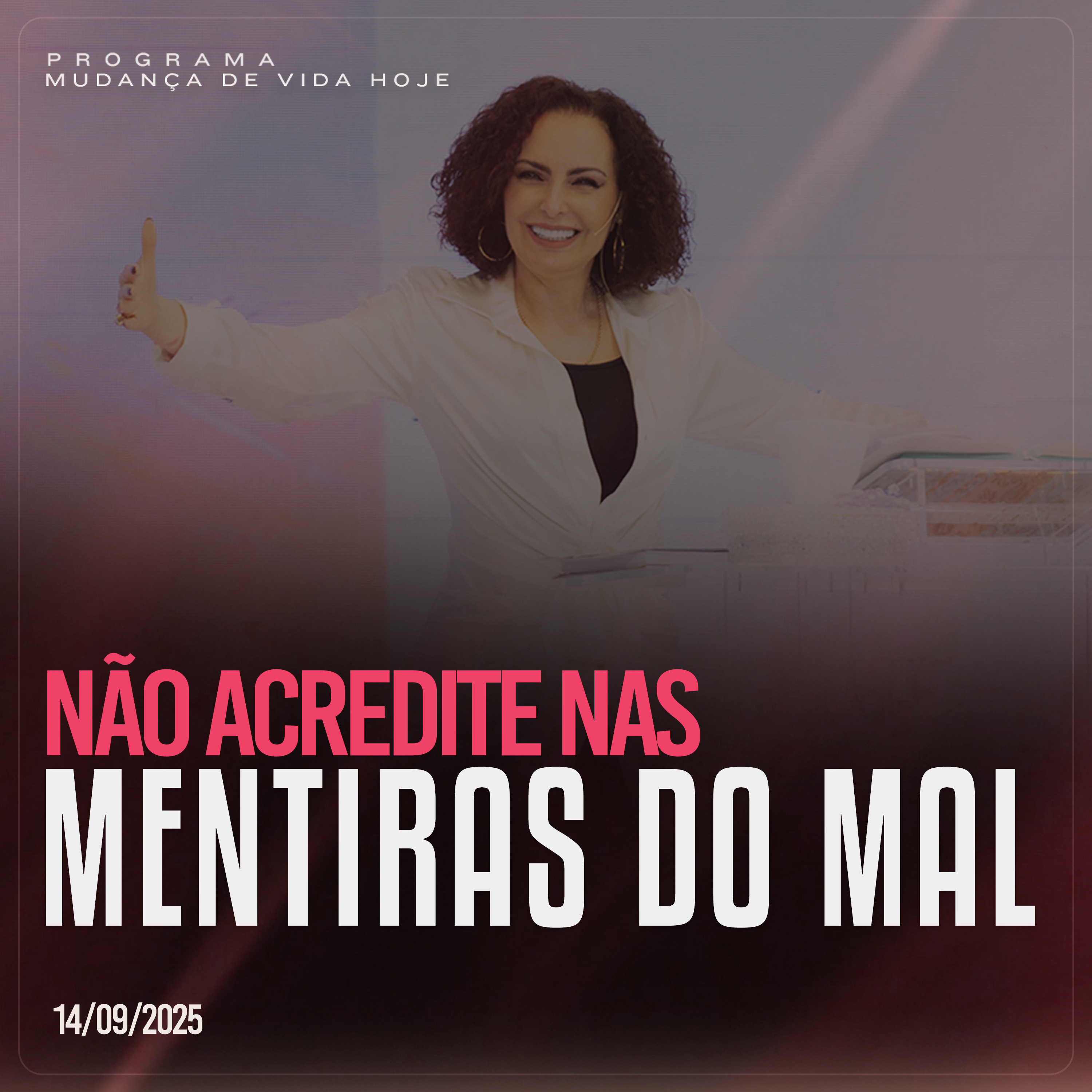 Não acredite nas mentiras do mal | Mudança de Vida Hoje episode artwork