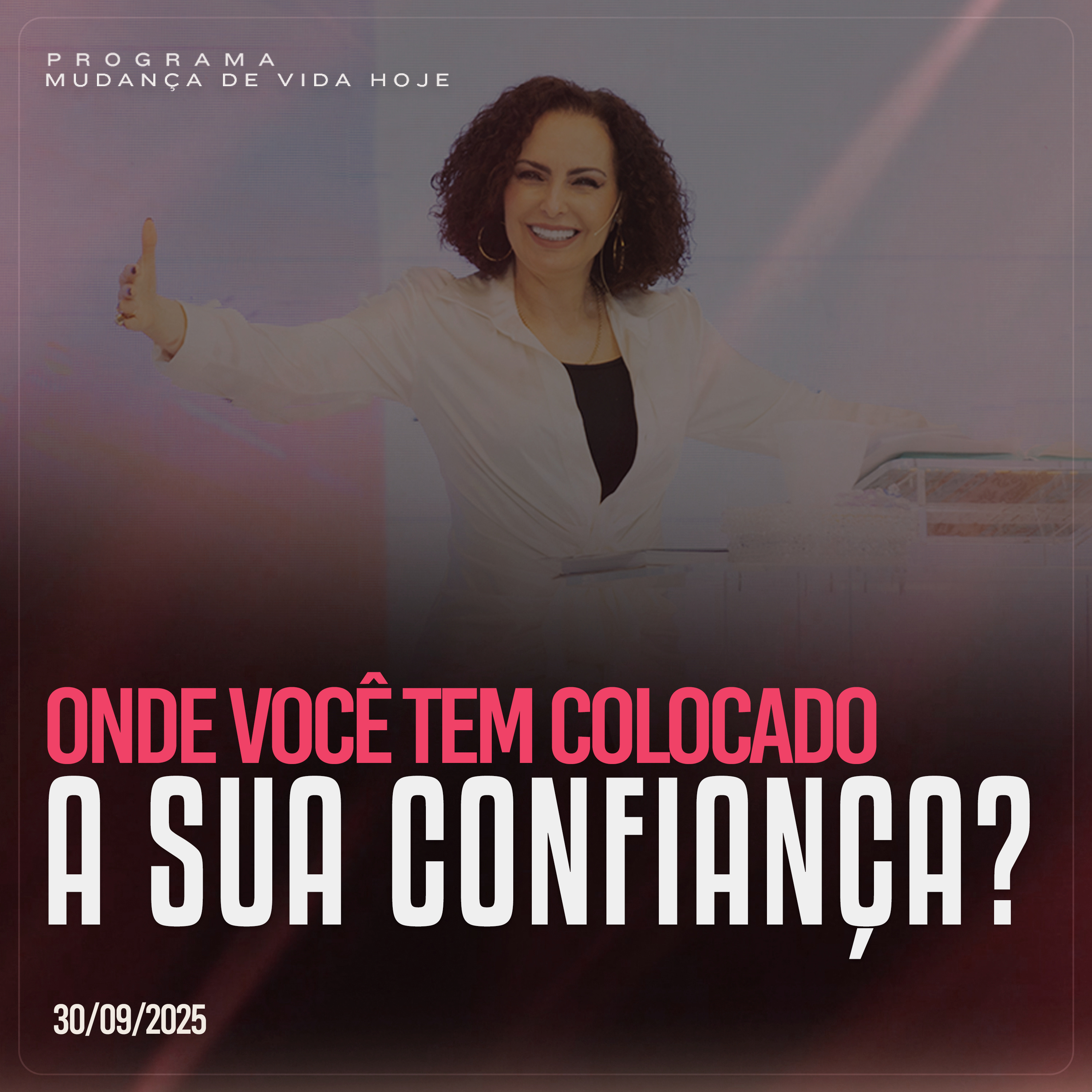 Onde você tem colocado a sua confiança? | Mudança de Vida Hoje episode artwork