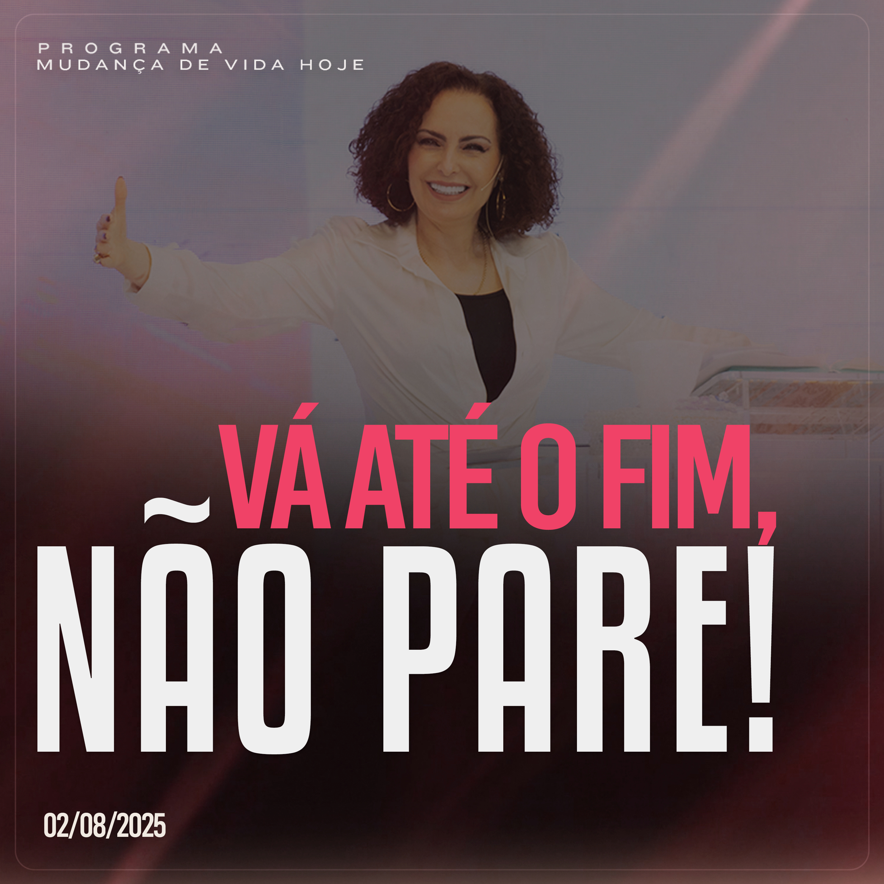 Vá até o fim, não pare! | Mudança de Vida Hoje episode artwork