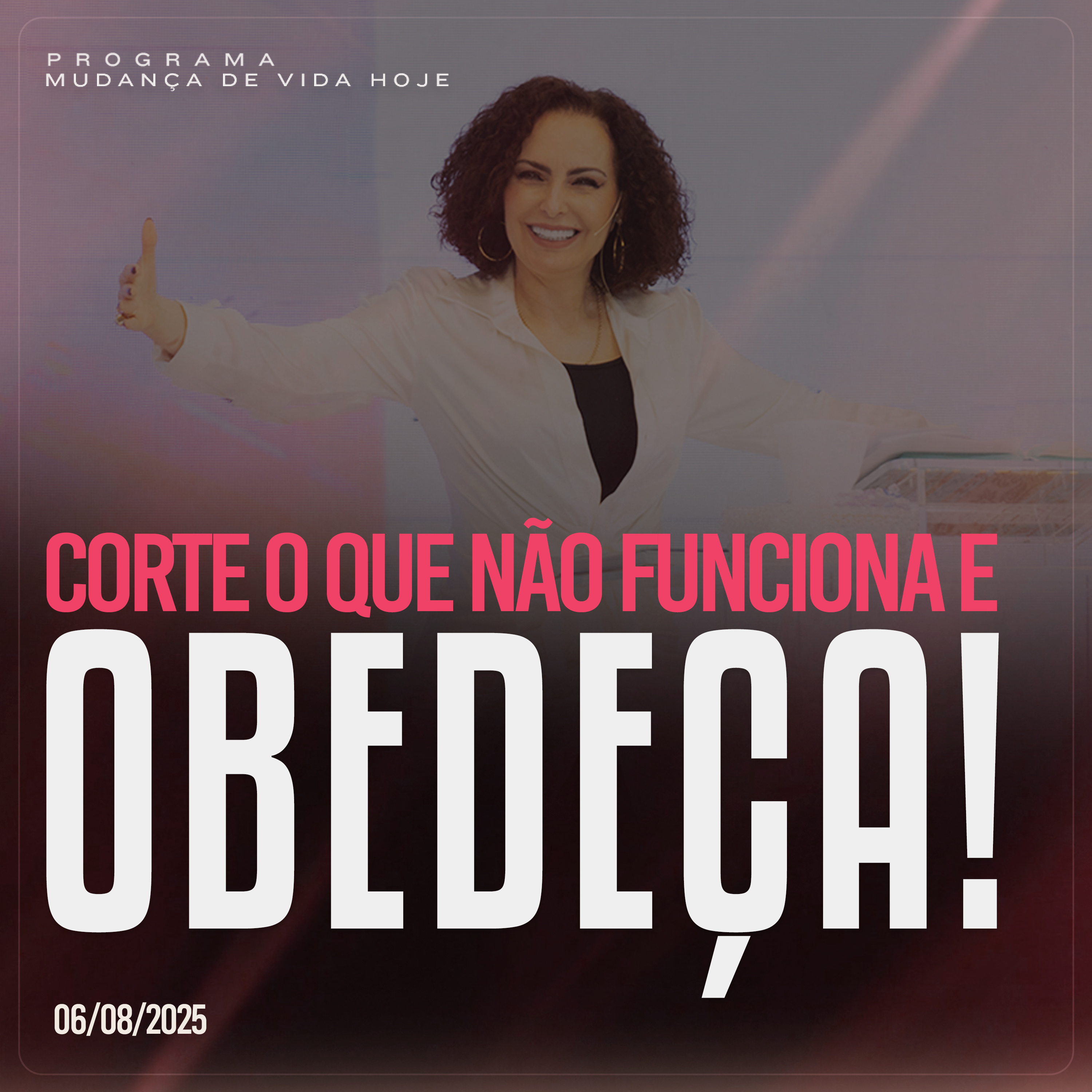 Corte o que não funciona e obedeça! | Mudança de Vida Hoje