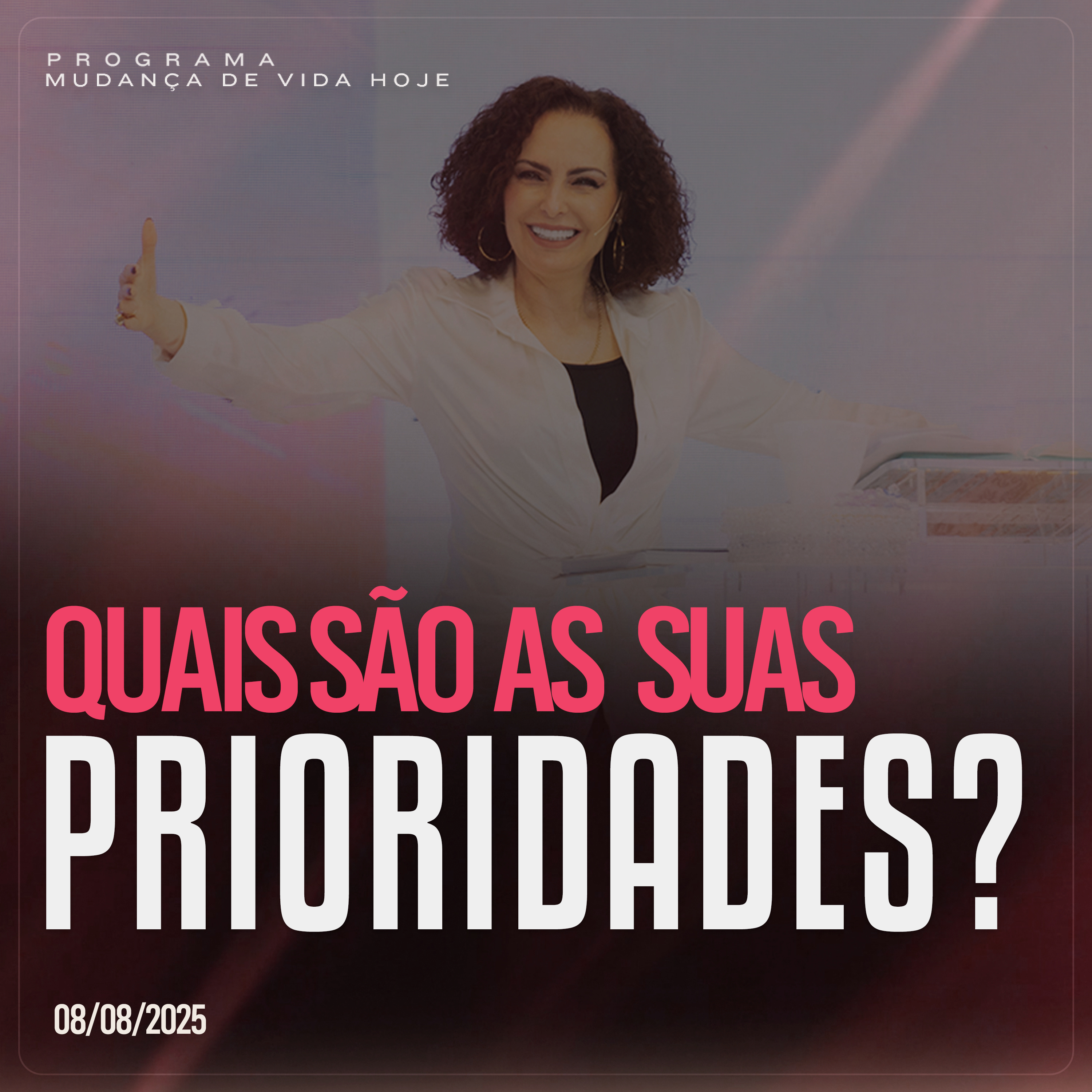 Quais são as suas prioridades? | Mudança de Vida Hoje