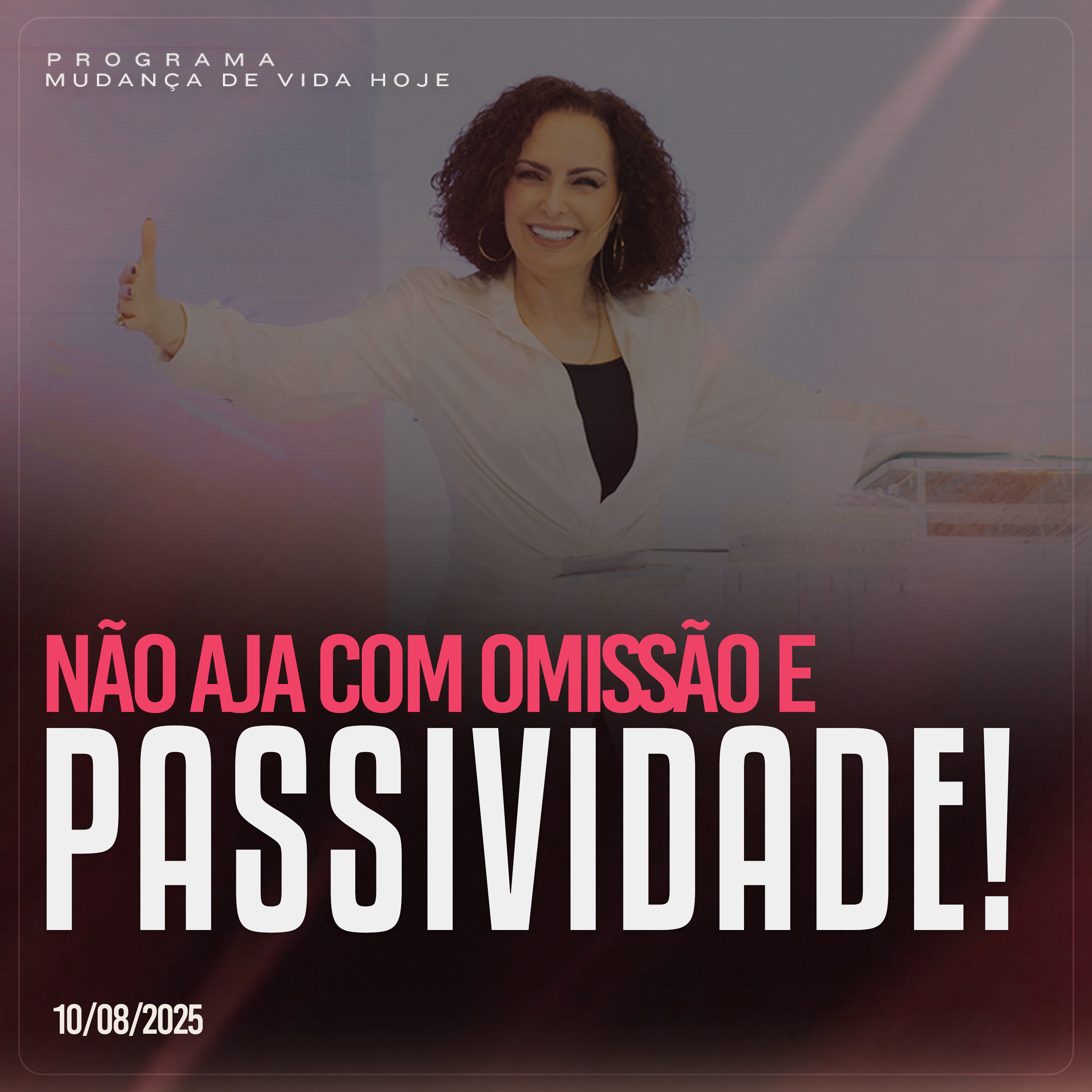 Não aja com omissão e passividade! | Mudança de Vida Hoje episode artwork