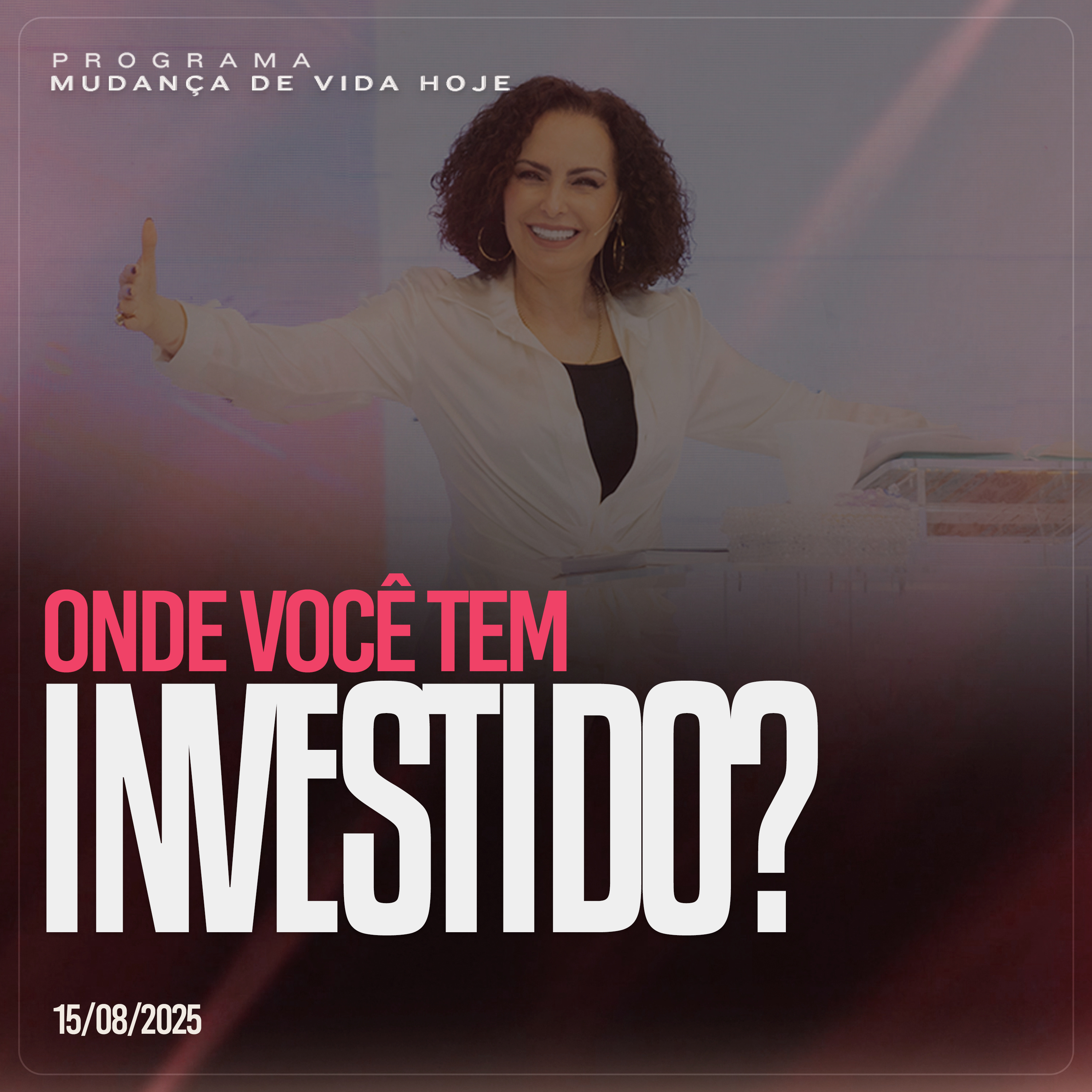 Onde você tem investido? | Mudança de Vida Hoje
