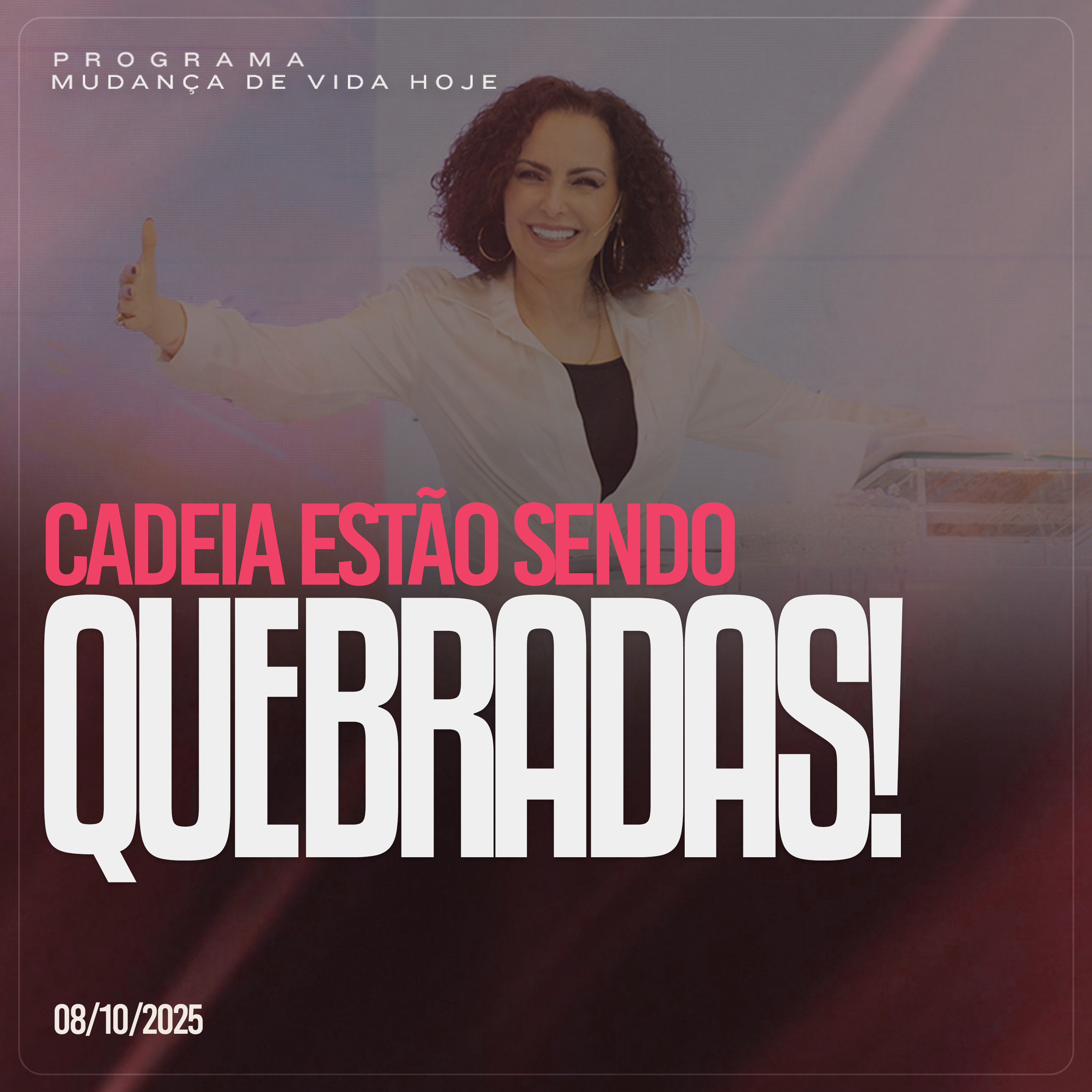 Cadeias estão sendo quebradas! | Mudança de Vida Hoje