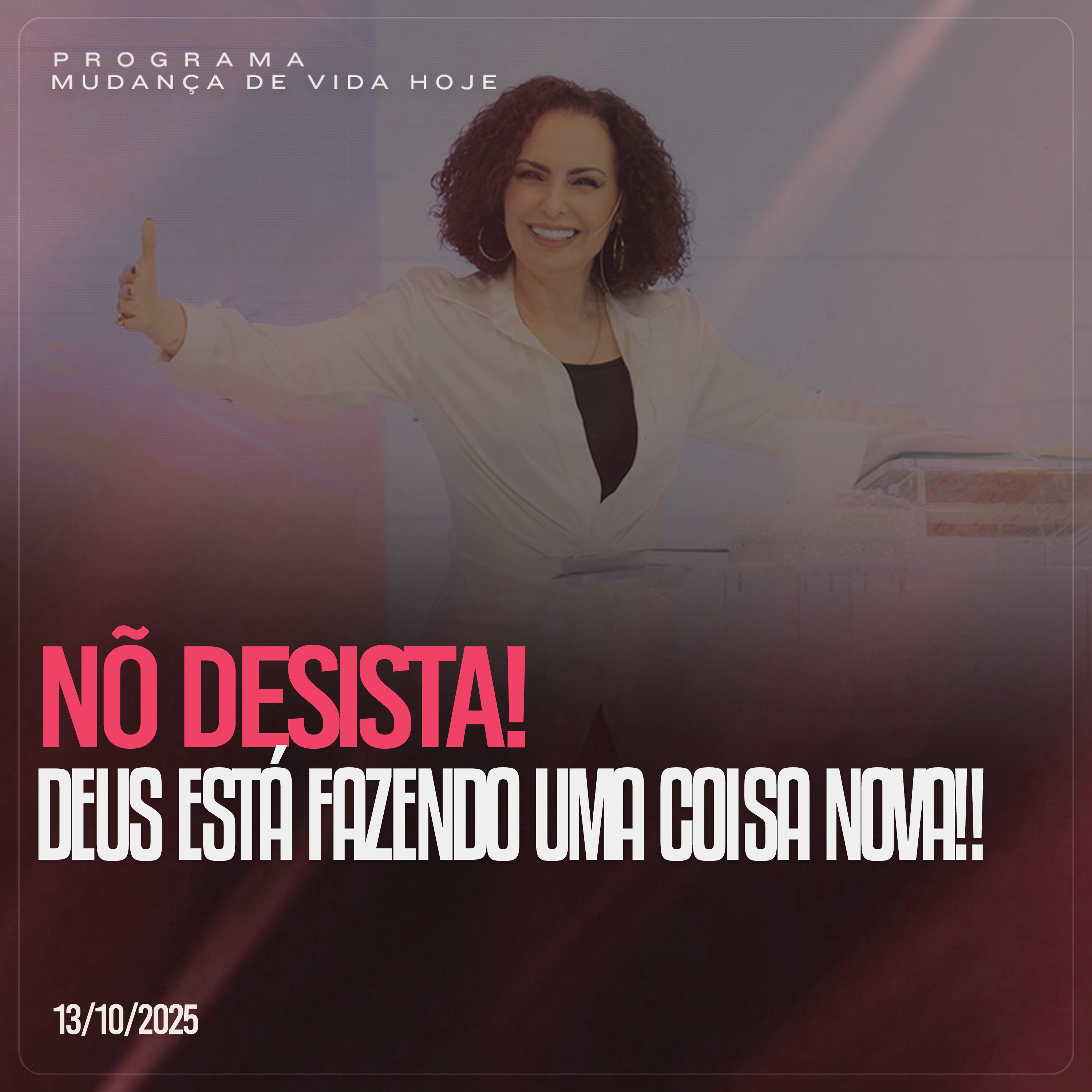 Não desista! Deus está fazendo uma coisa nova! | Mudança de Vida Hoje