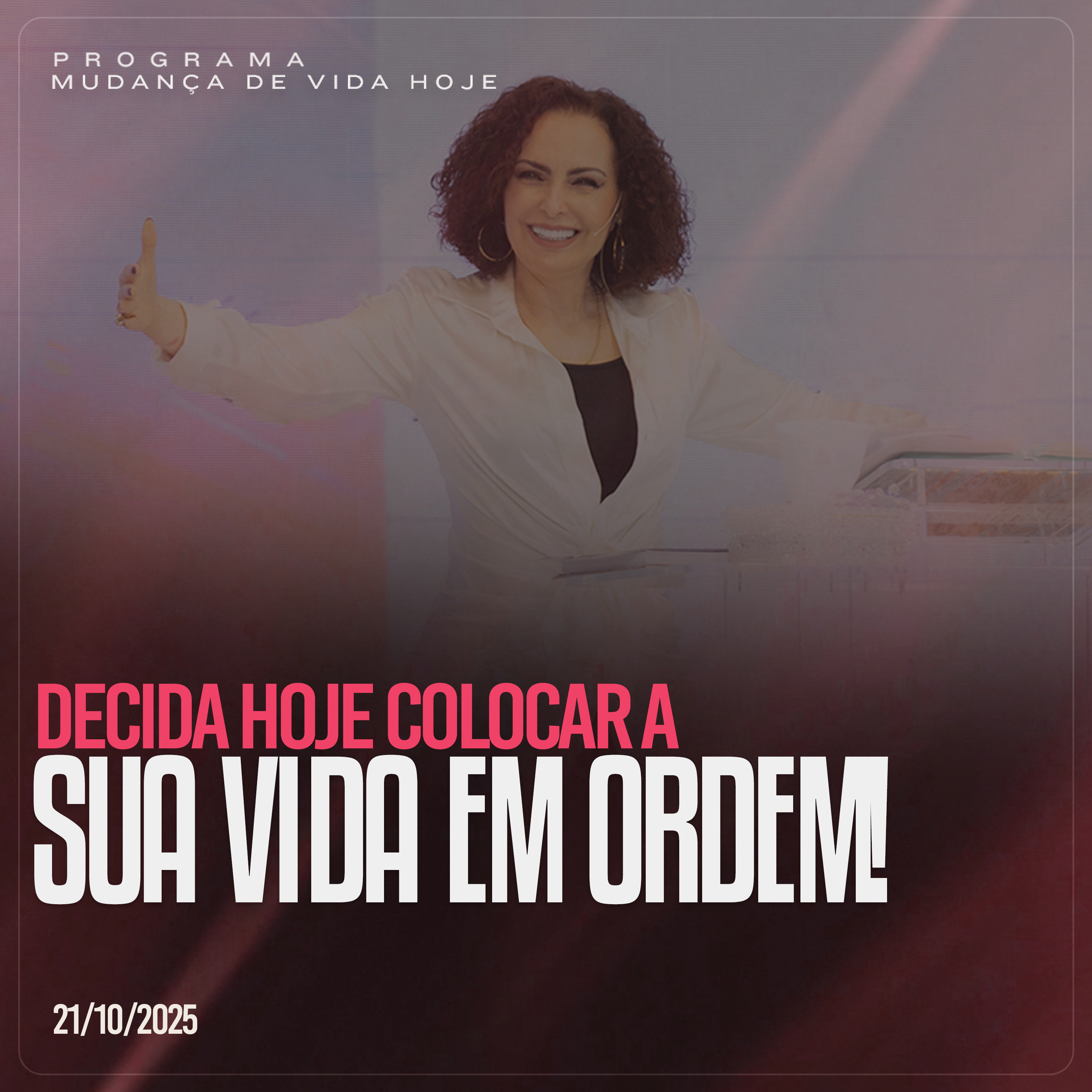 Decida hoje colocar a sua vida em ordem! | Mudança de Vida Hoje episode artwork