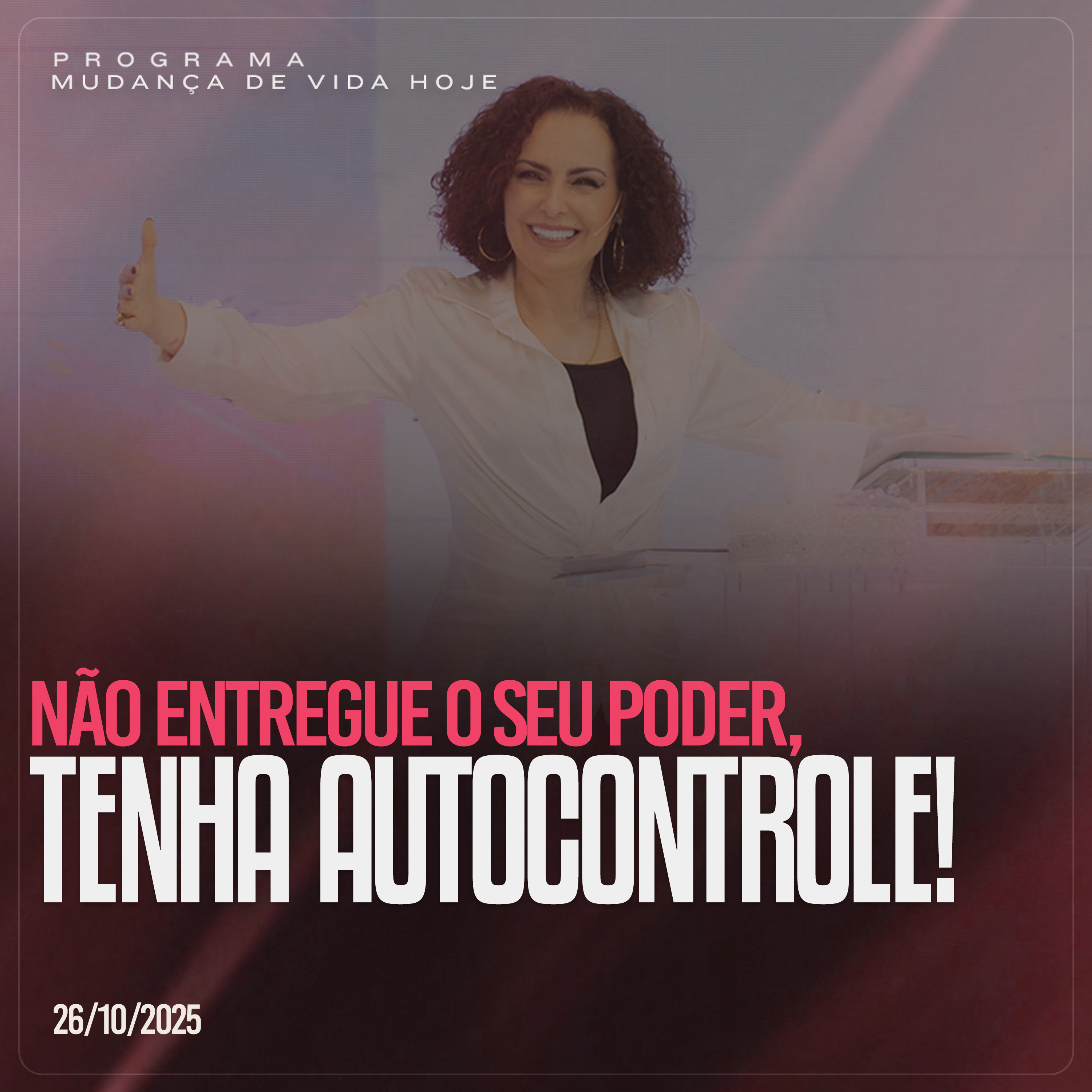 Não entregue o seu poder, tenha autocontrole!| Mudança de Vida Hoje episode artwork